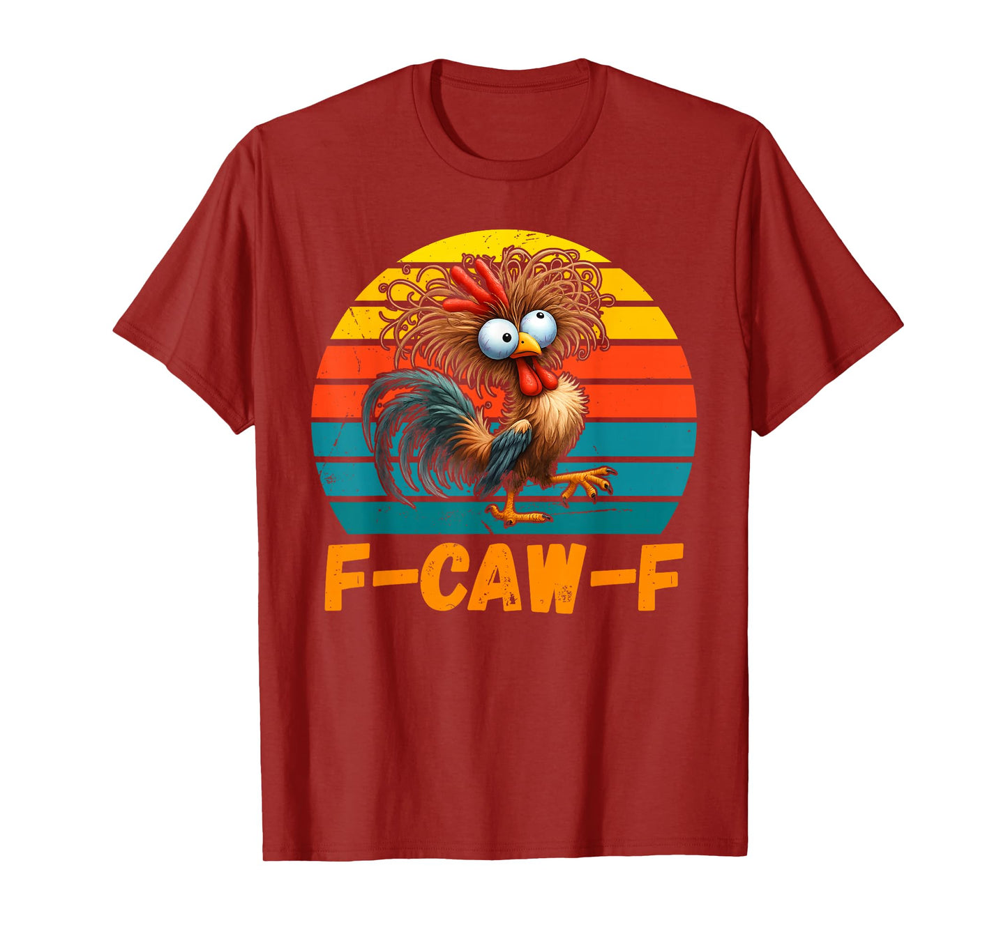 Vintage F-Caw-F Chicken Crazy Rooster Funny Humor Meme T-Shirt