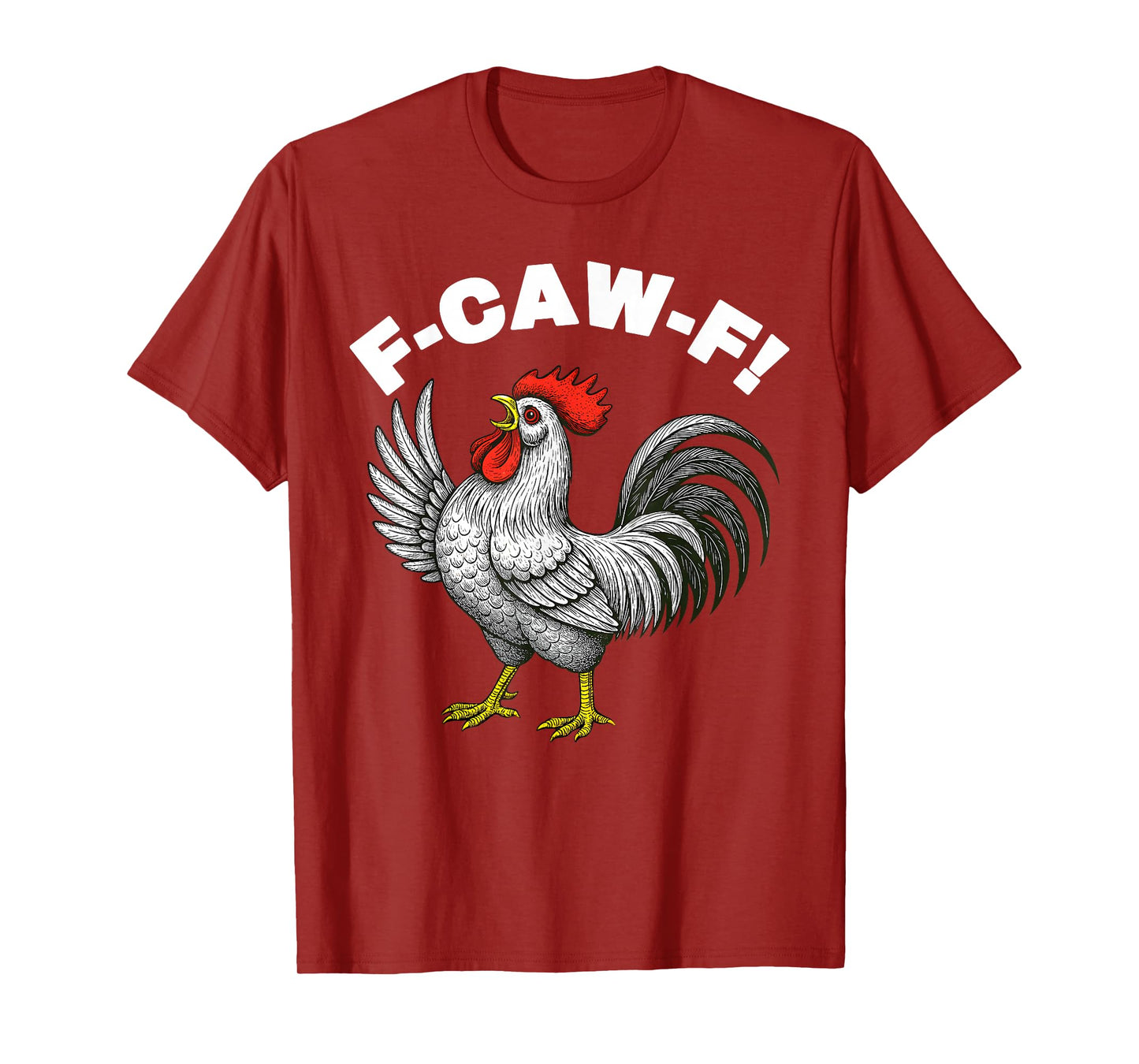 Funny F-Caw-F Chicken FCAWF Chicken T-Shirt