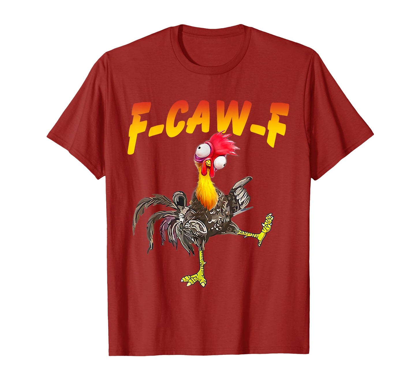 F-Caw-F Funny Chicken Humor F-Caw-F Quote Rooster Meme T-Shirt
