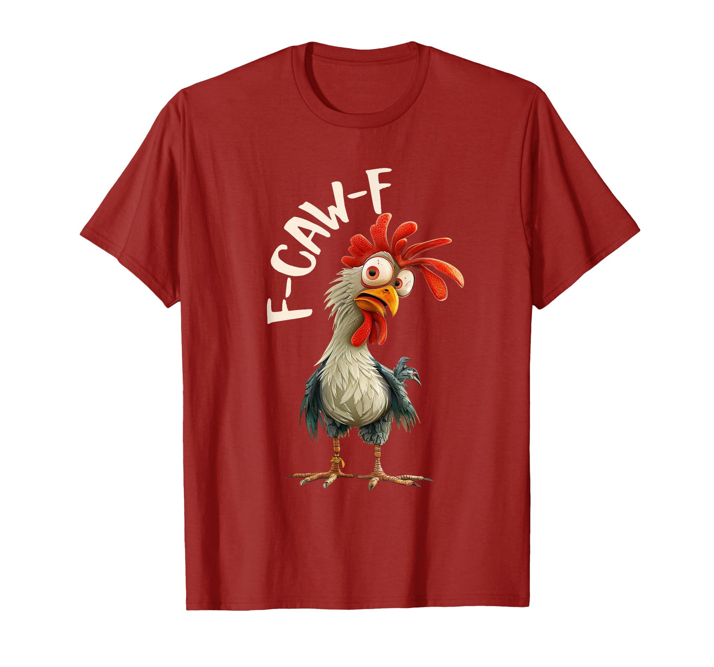 Chicken F-CAW-F Fcawf Chicken Pun Humor Funny Men Woman T-Shirt
