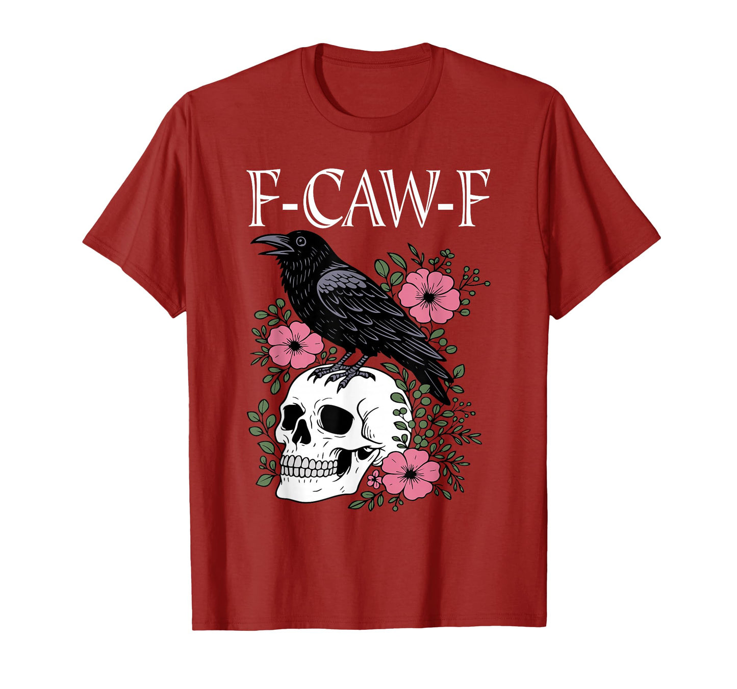 F-Caw-F Black Crow Pun Floral Skull Gothic Halloween Women T-Shirt