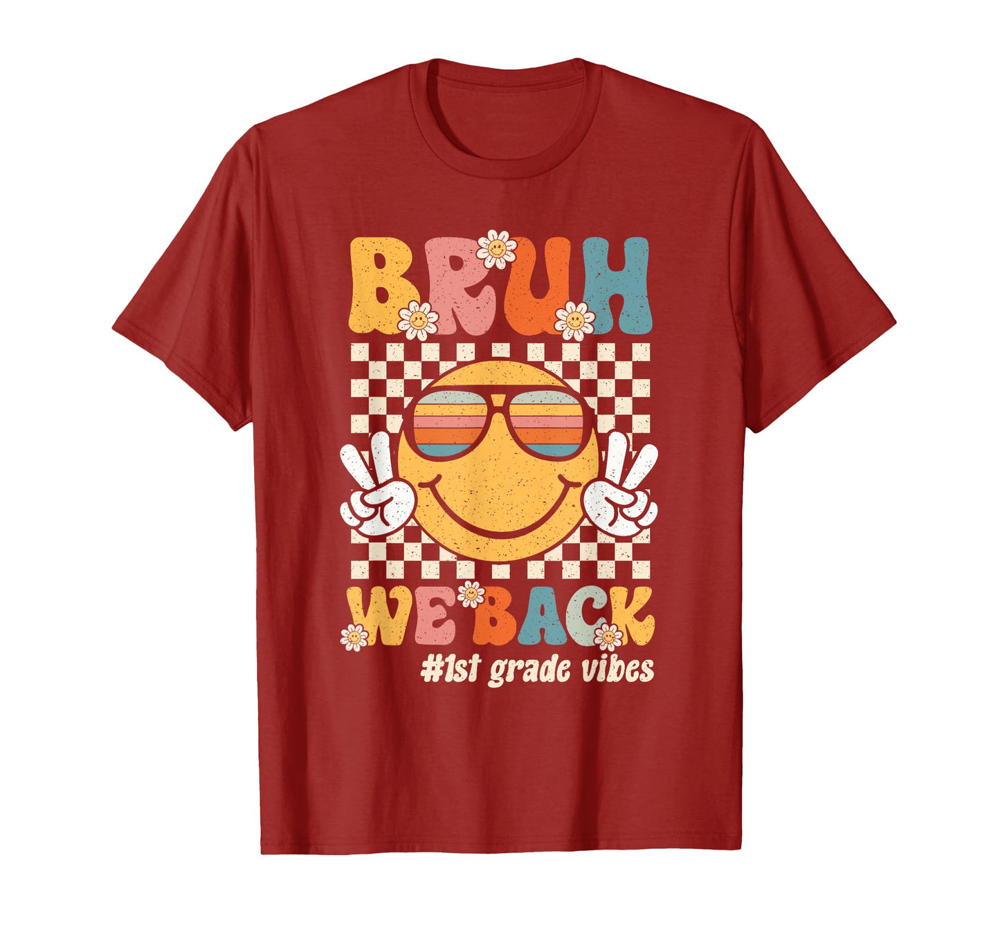 Bruh We Back 1st Grade Vibes Back To School First Grade T-Shirt