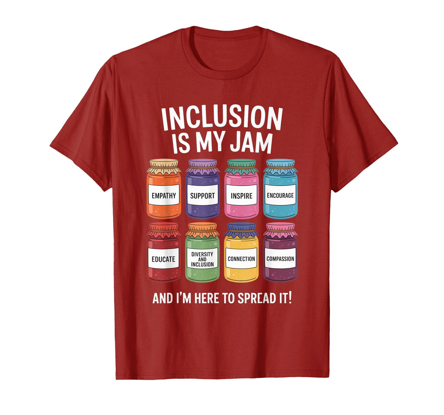 Inclusion Is My Jam And I'm Here To Spread It SPED Teacher T-Shirt