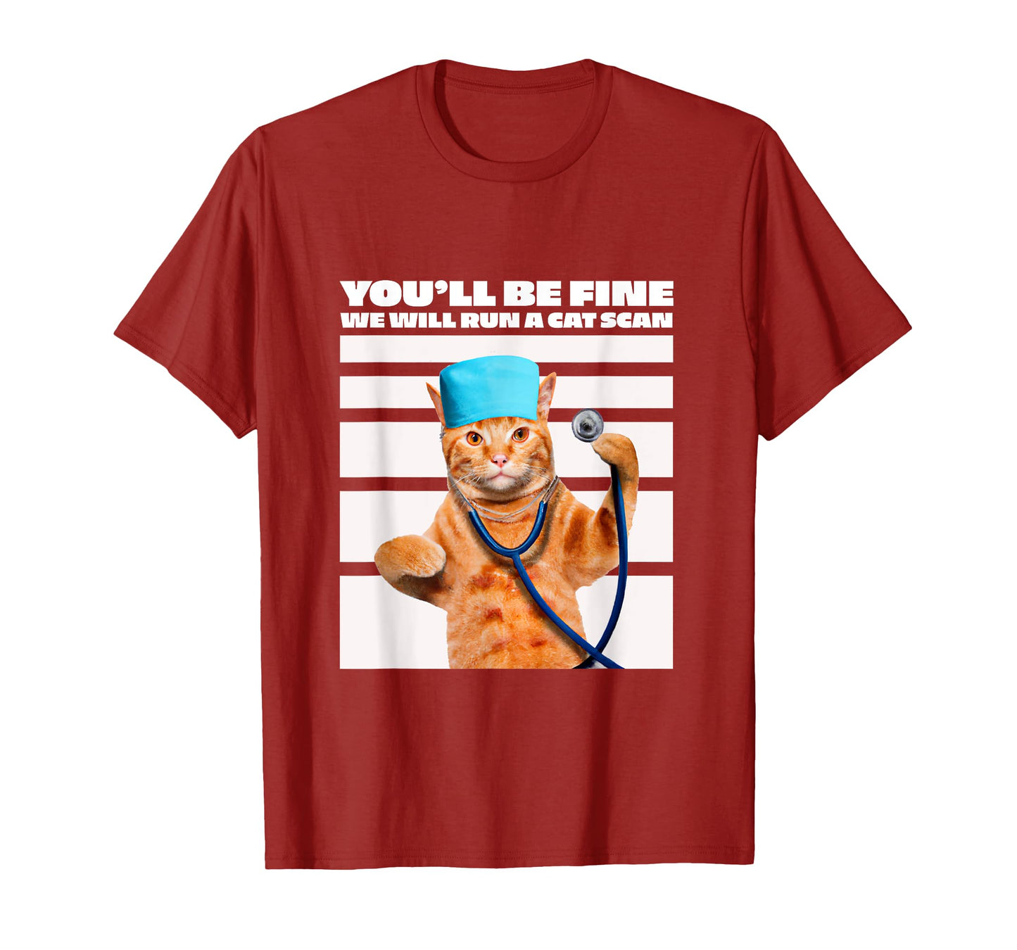 Cat Nurse We Will Run A Cat Scan Joke Men Women T-Shirt