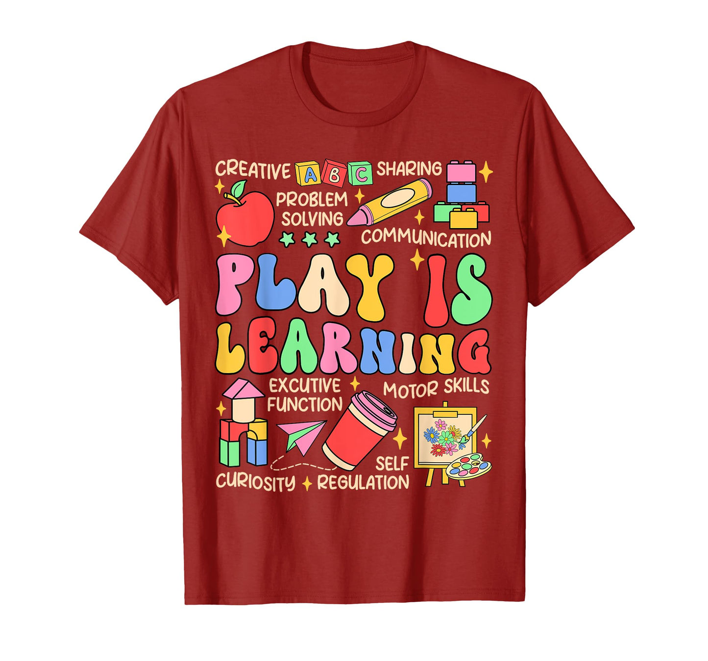 Play is Learning Preschool Teacher Life Kindergarten T-Shirt