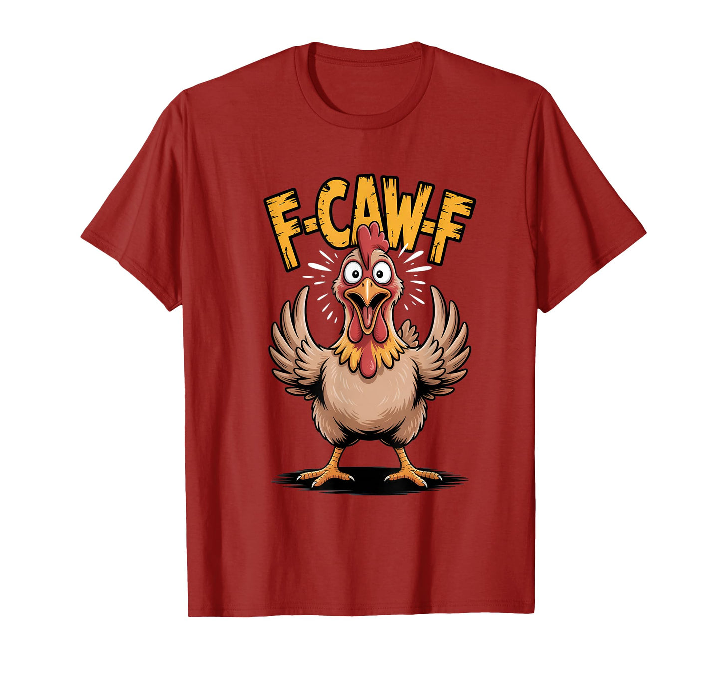 F-Caw-F Chicken T-Shirt