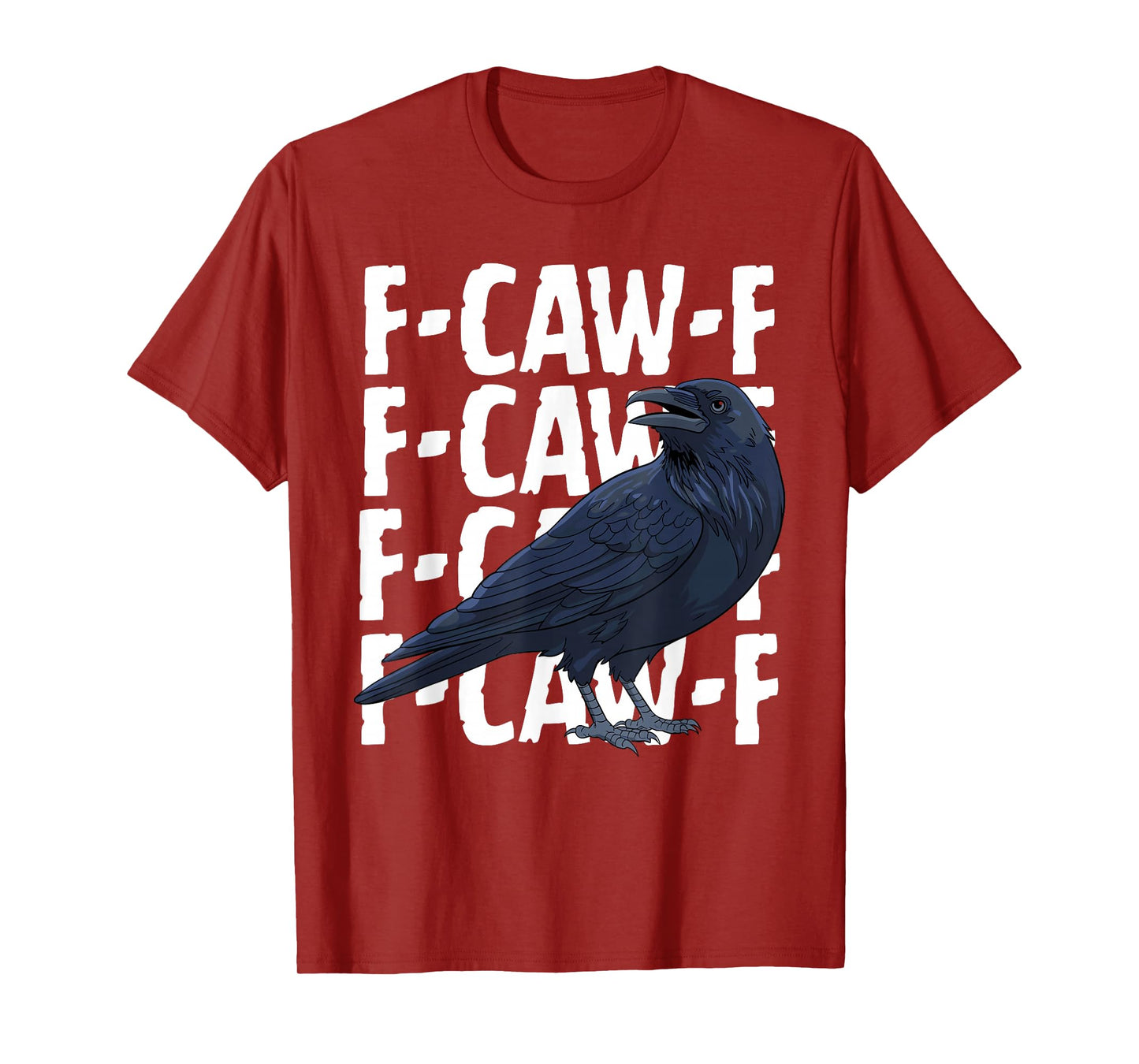 Funny F-Caw-F Crow FCAWF Hilarious Bird Meme T-Shirt