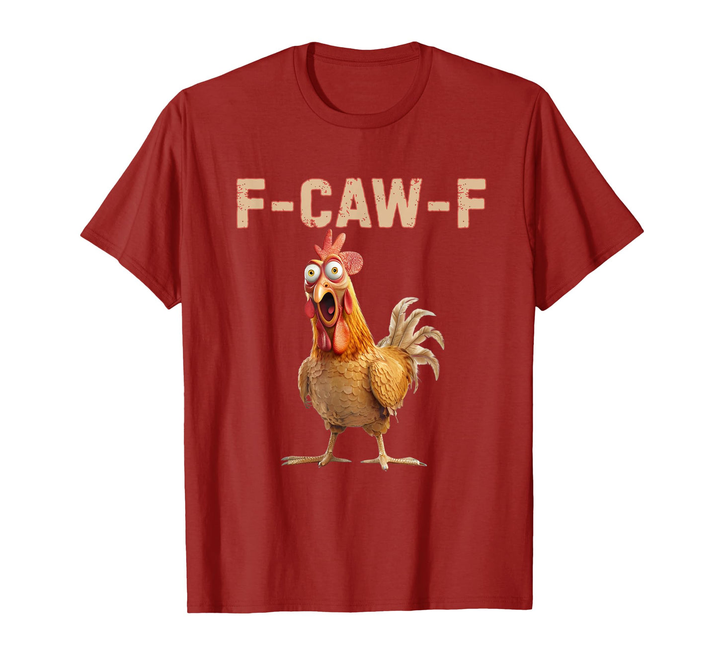 Funny Rooster Meme F-CAW-F Chicken Humor FCAWF Women Men T-Shirt