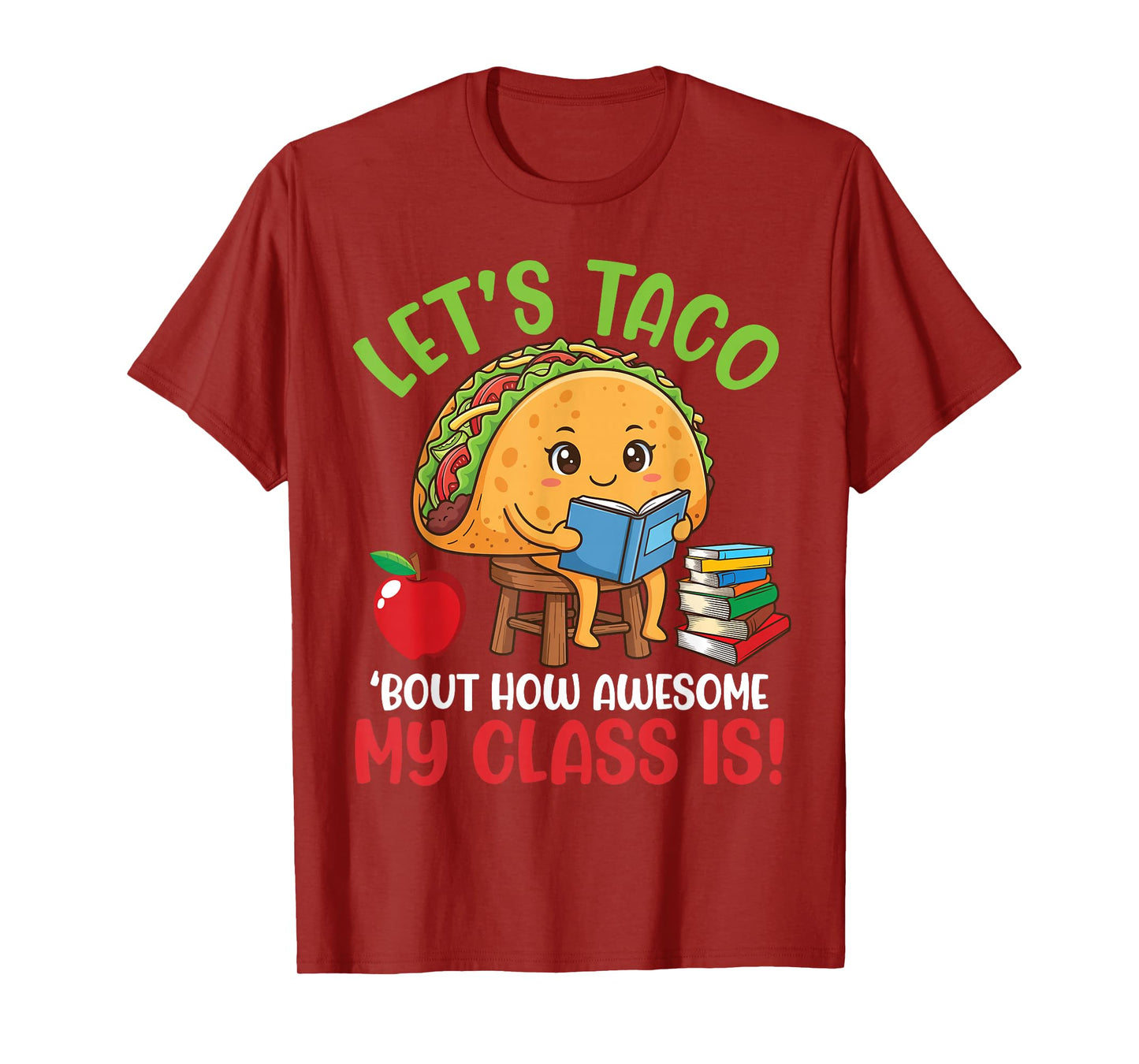 Cute Taco and Books Let’s Taco Bout How Awesome My Class is T-Shirt