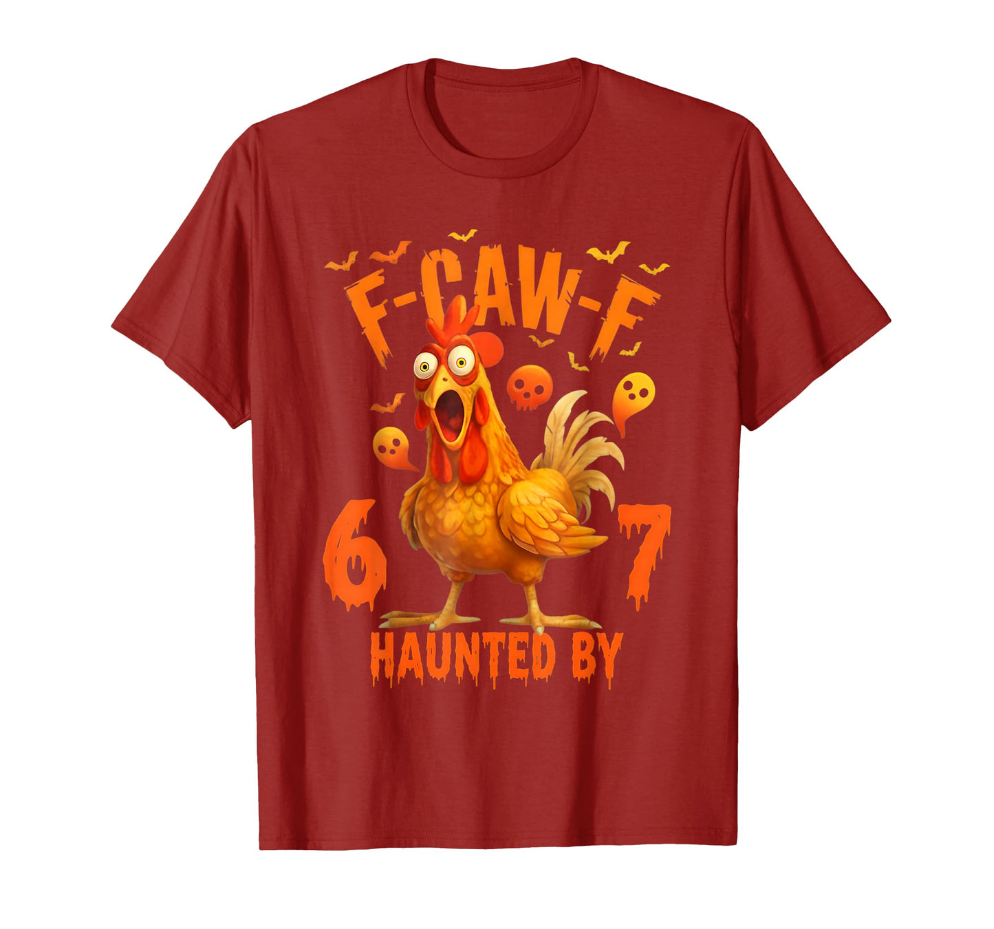 F-Caw-F Funny Halloween Chicken Spooky Haunted by 67 Rooster T-Shirt