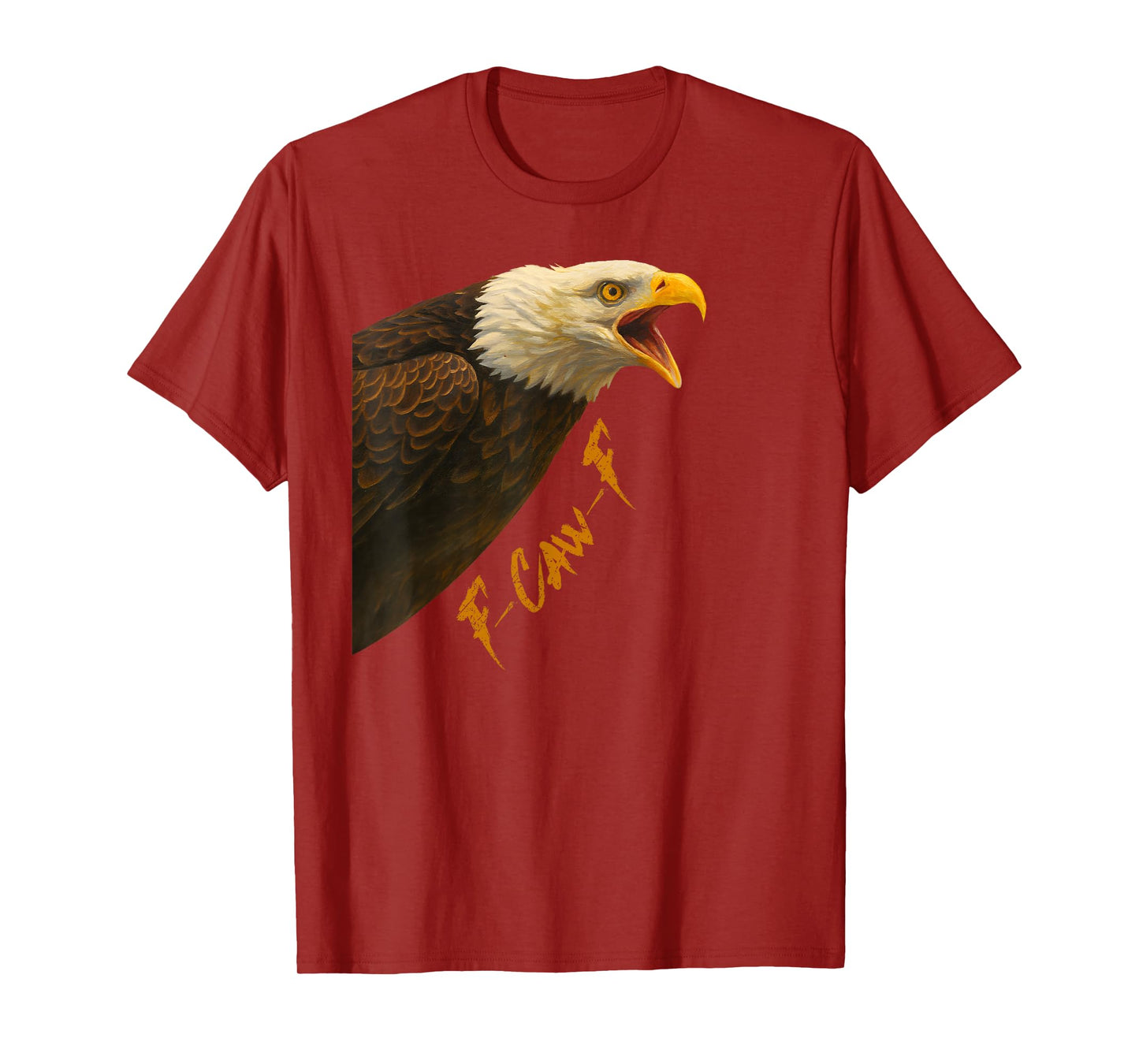 Funny F-CAW-F Angry Eagle FCAWF Birds Humor T-Shirt