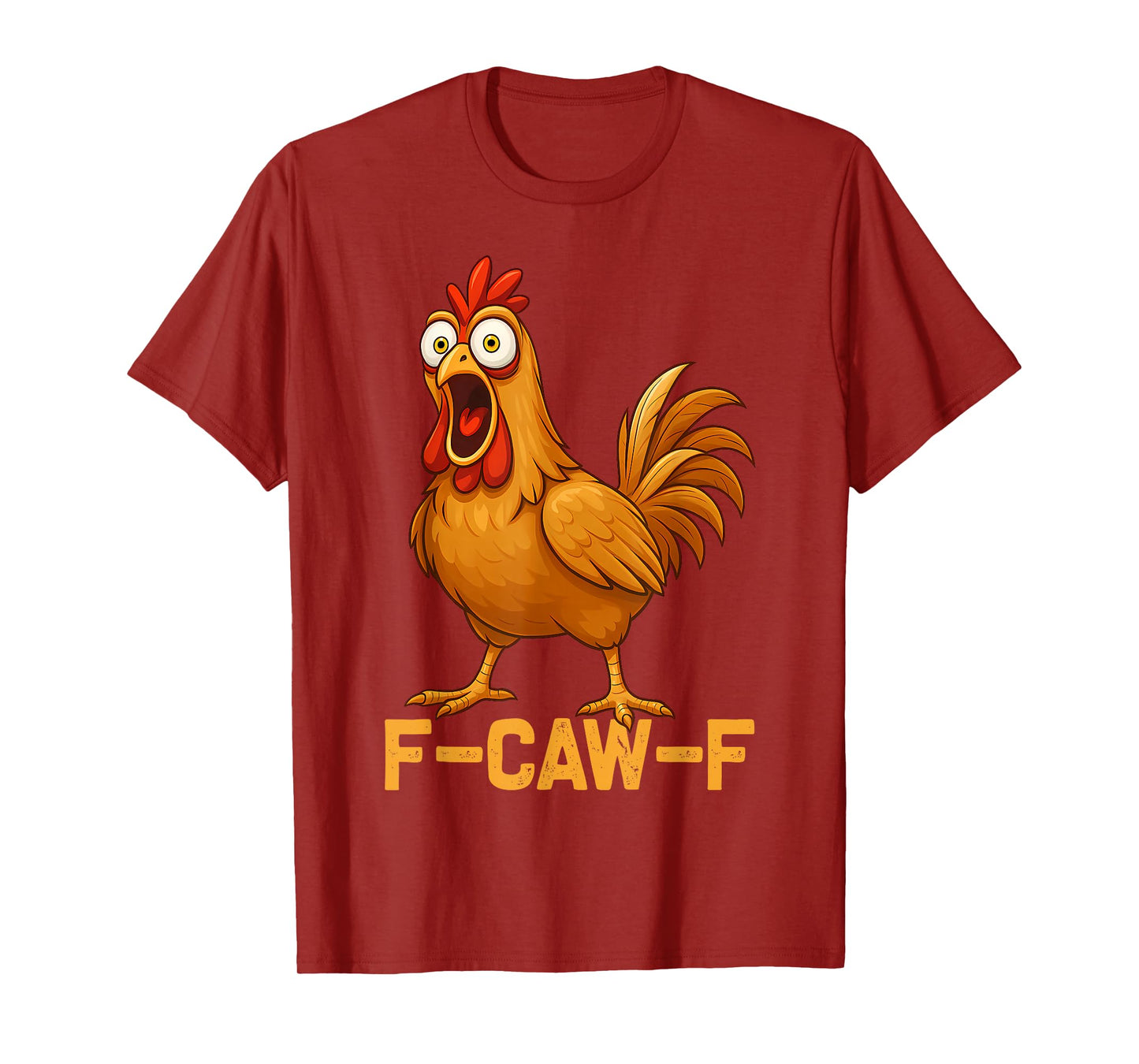 F-Caw-F Funny Chicken Adult Humor T-Shirt