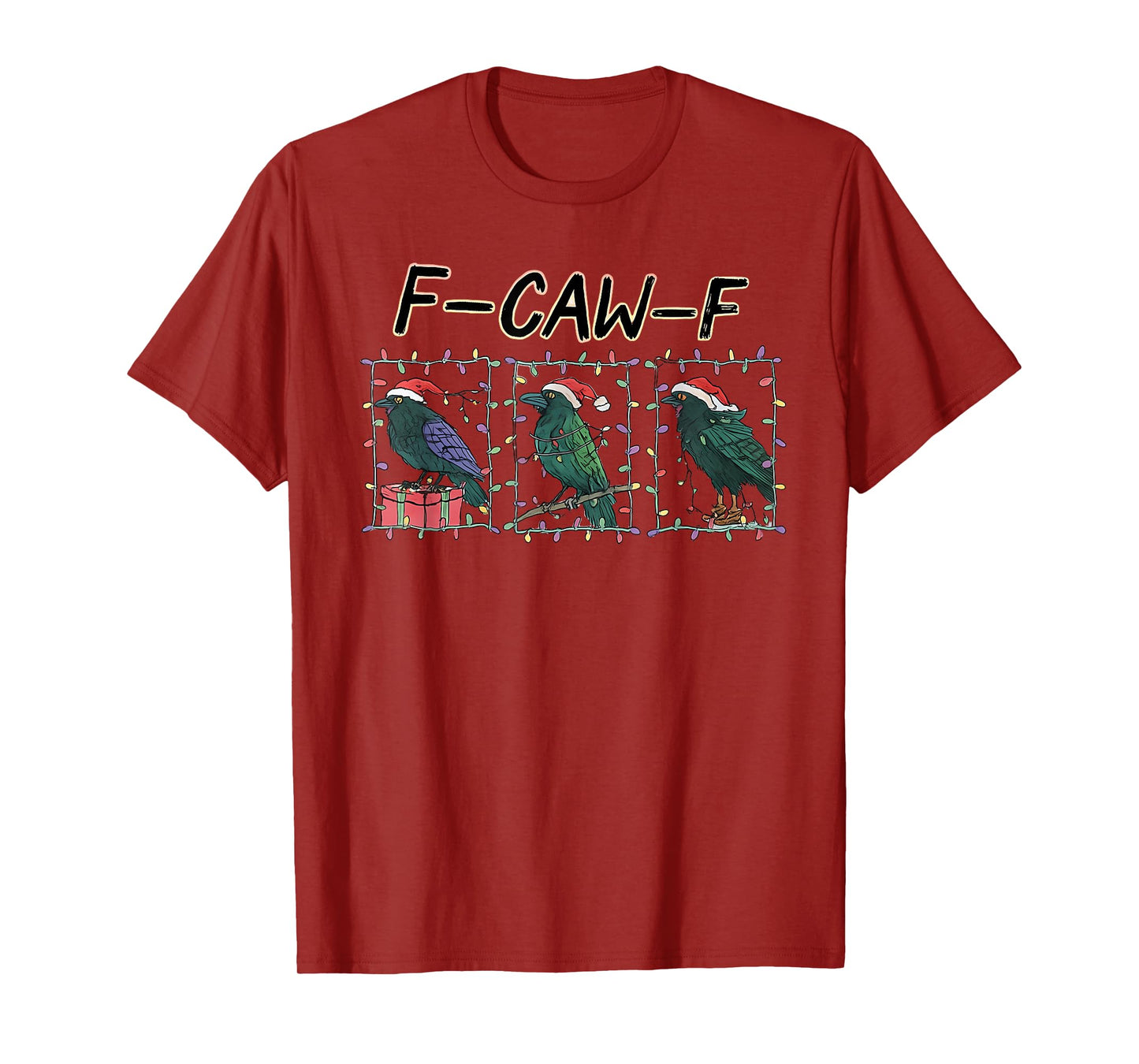 F-CAW-F Crow Christmas, Christmas Funny Raven Holiday T-Shirt