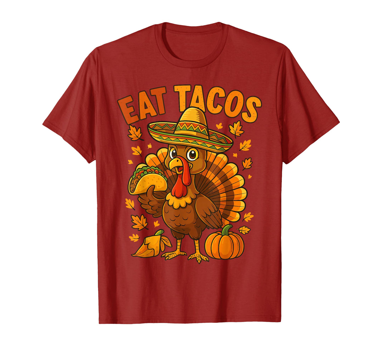 Thanksgiving Turkey Eat Tacos Mexican Thanksgiving Aumtum T-Shirt