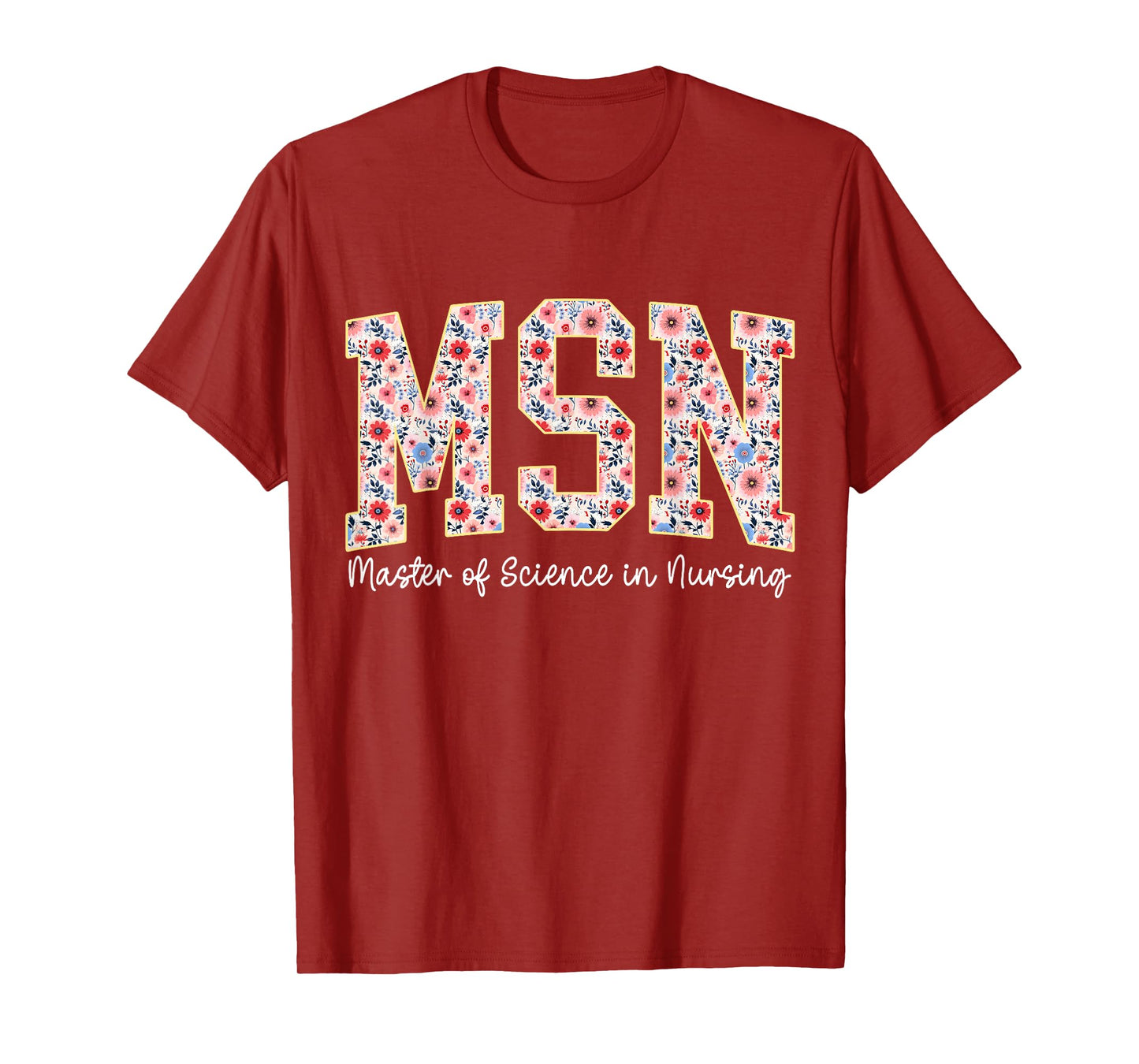 Floral Msn Master Of Science In Nursing MSN Nurse Groovy T-Shirt
