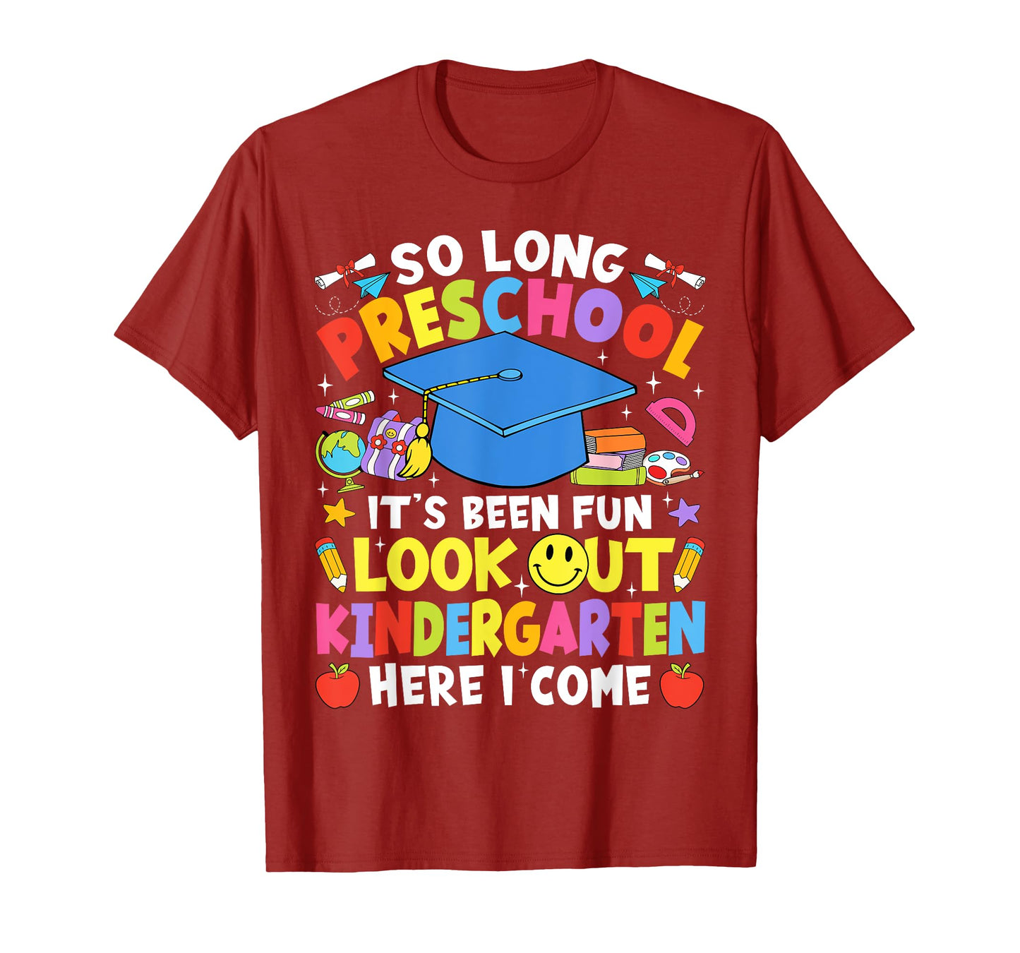 So Long Preschool Graduation Kindergarten Here I Come 2025 T-Shirt