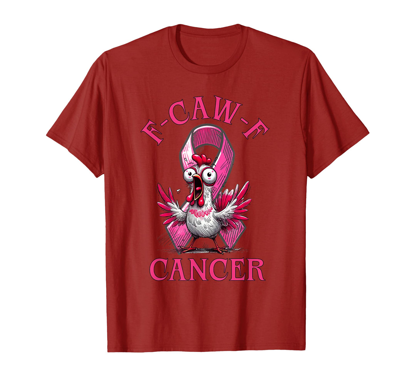 F-Caw-F Cancer Funny Chicken Pink Ribbon Breast Cancer T-Shirt