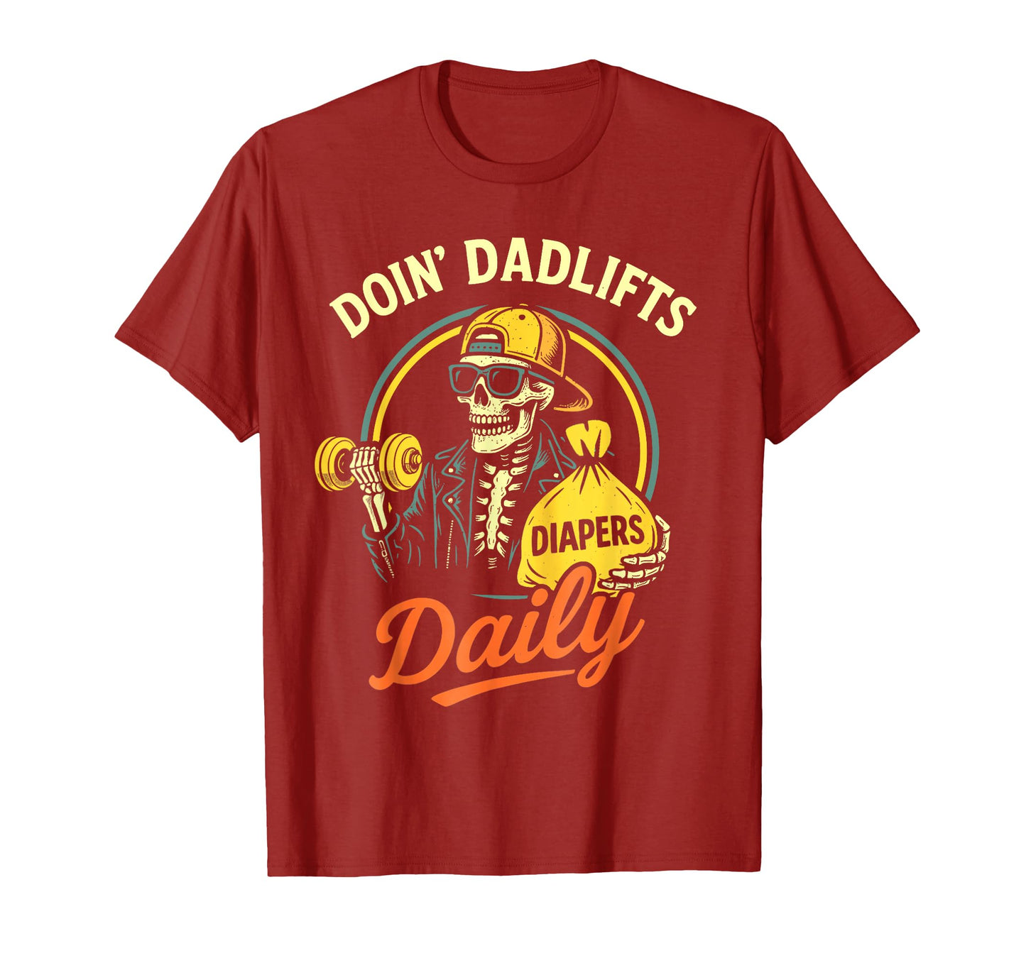 New Dad Doin' Dadlifts Daily Funny Fathers Day Skeleton Gym T-Shirt