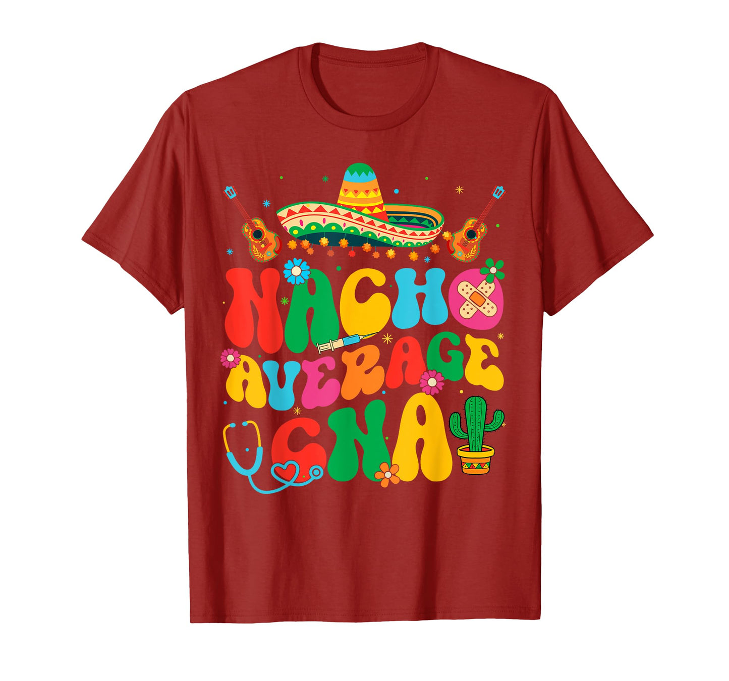 Nacho Average CNA Nurse Cinco De Mayo Fiesta Mexican T-Shirt