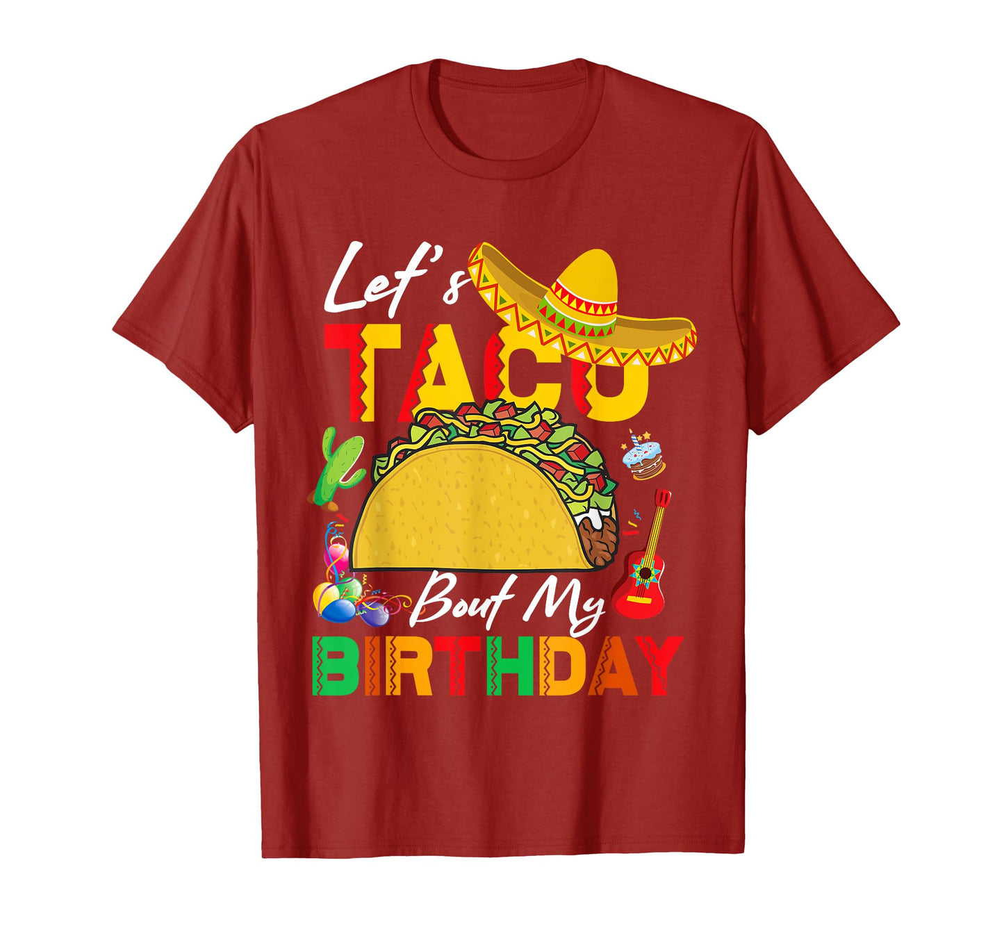 Let's Taco bout My Birthday Cinco De Mayo Tacos T-Shirt
