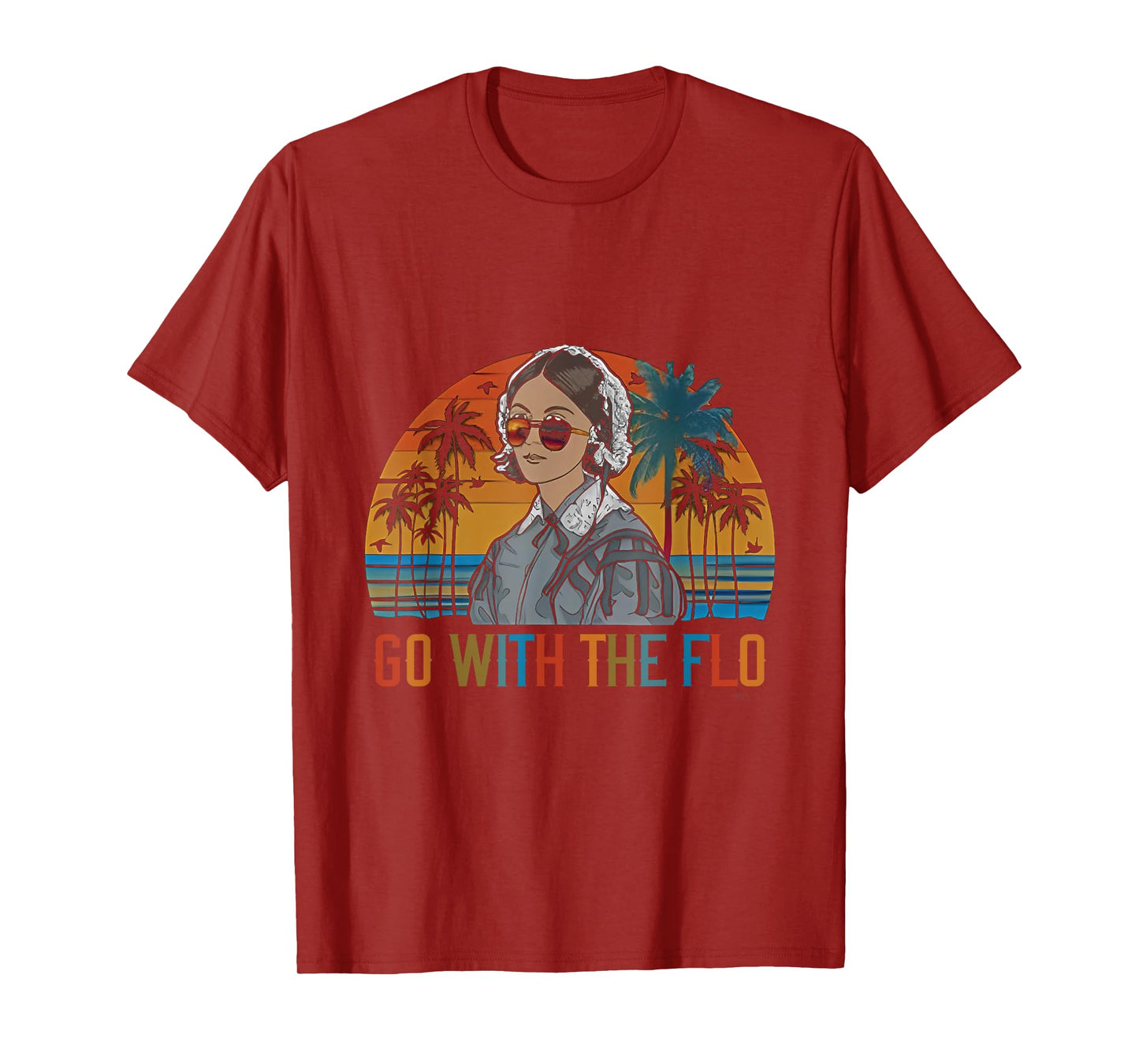 Vinatge Summer Nurse Florence Nightingale Go With The Flo Men Women T-Shirt