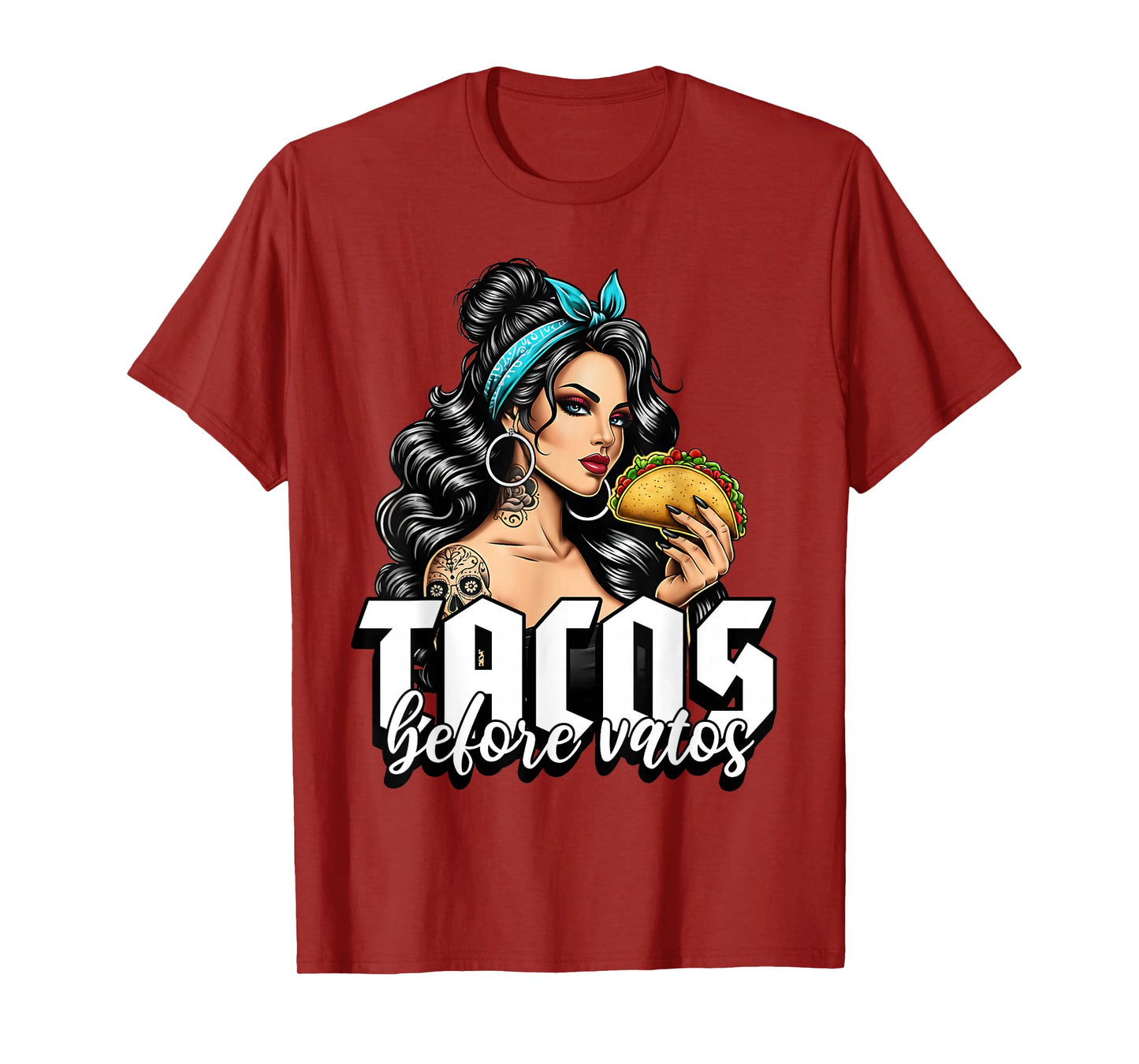 Tacos Before Vatos Funny Mexican Chicana Latina T-Shirt