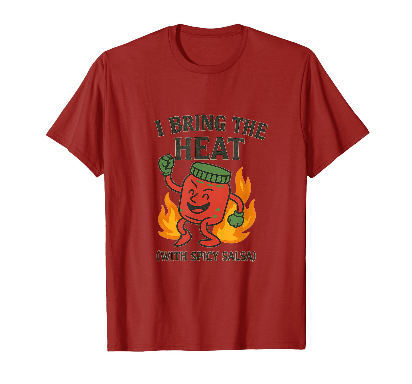 I Bring The Heat Spicy Salsa Hero Food Design T-Shirt