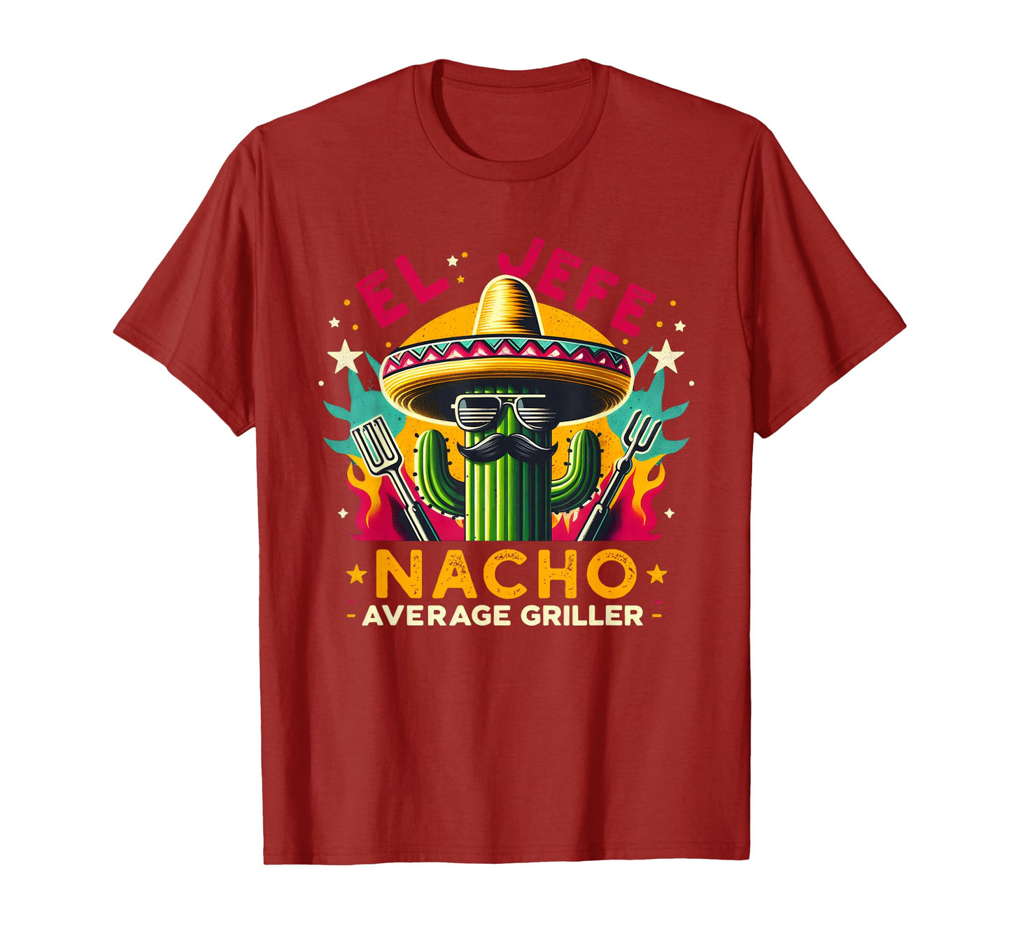 El Jefe Nacho Average Griller Fun Mexican Hat Catus BBQ Food T-Shirt
