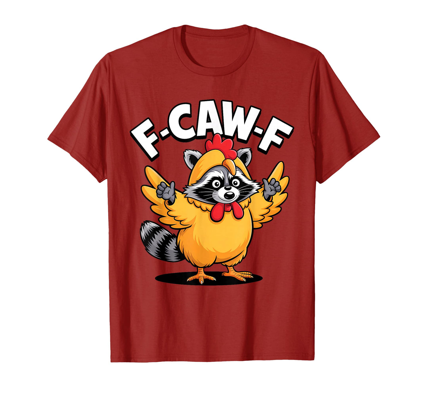 F-CAW-F Funny Raccoon Chicken Costume Humor Parody T-Shirt