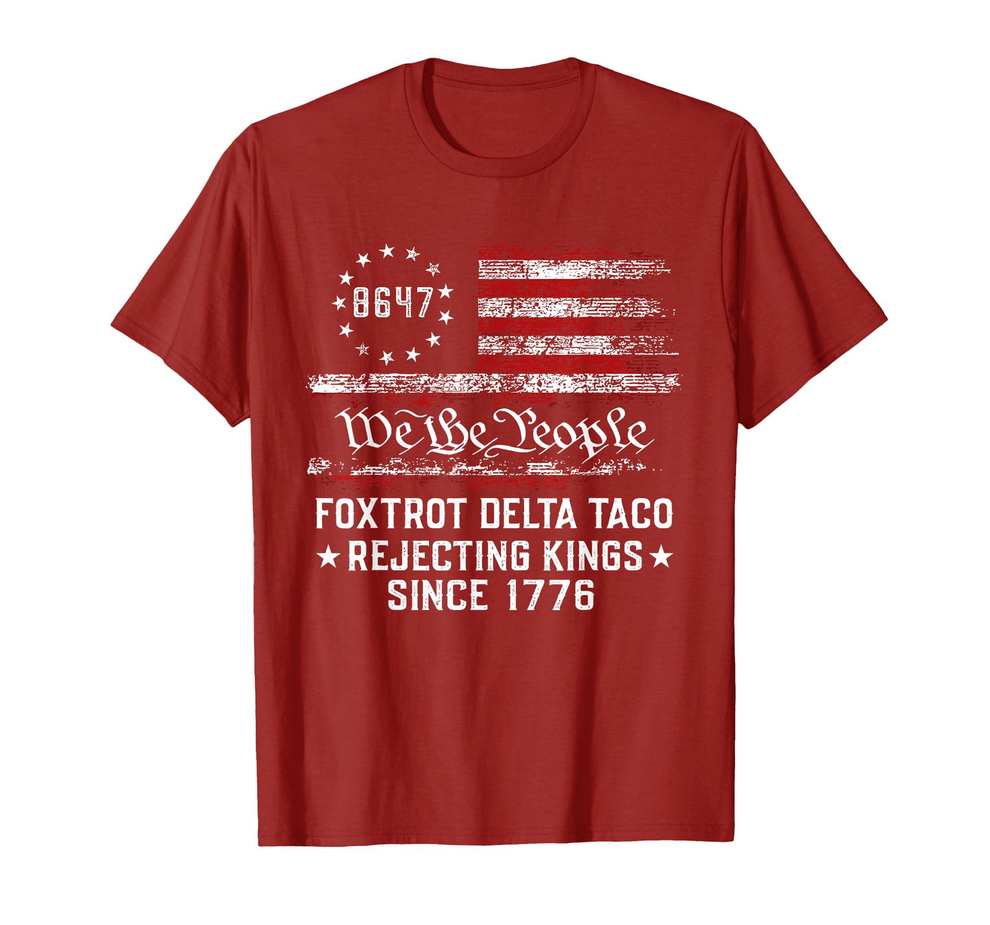 Foxtrot Delta Taco No King In America Since 1776 4th of July T-Shirt
