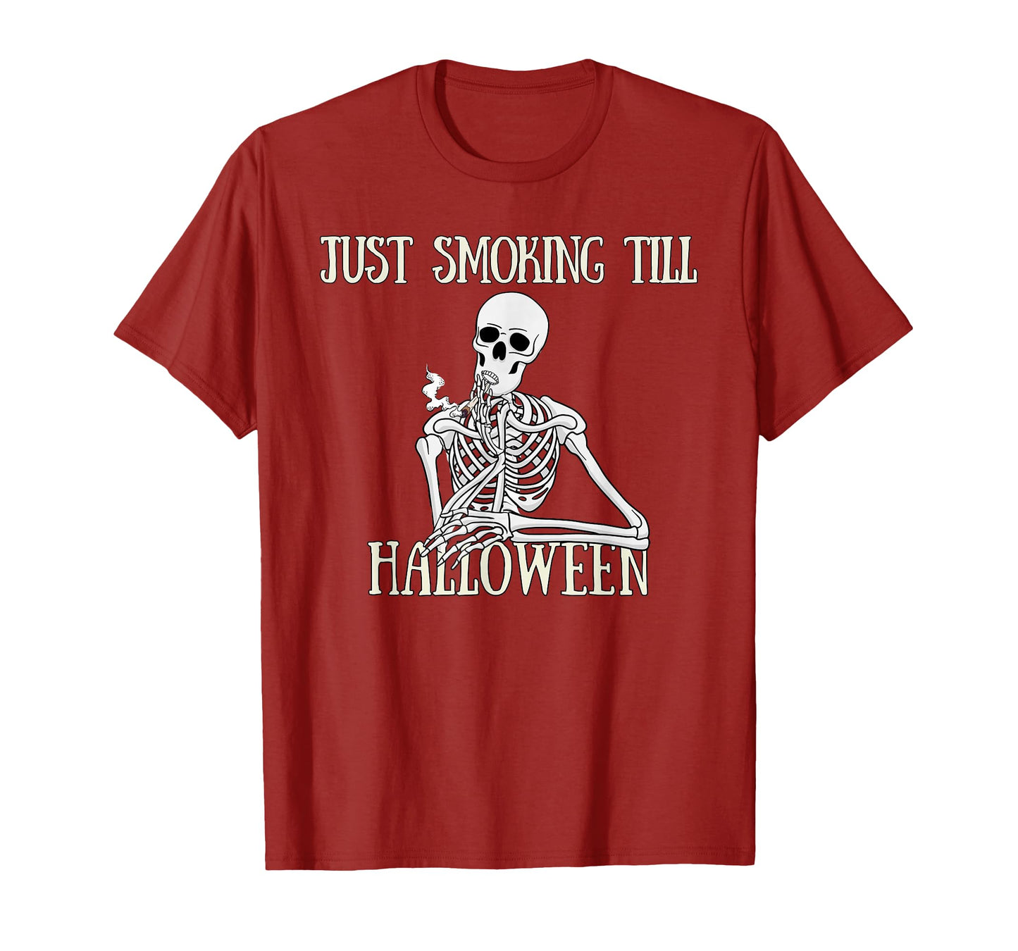 Just Smoking Till Halloween Fun Skeleton Smoking Blunt Weed T-Shirt