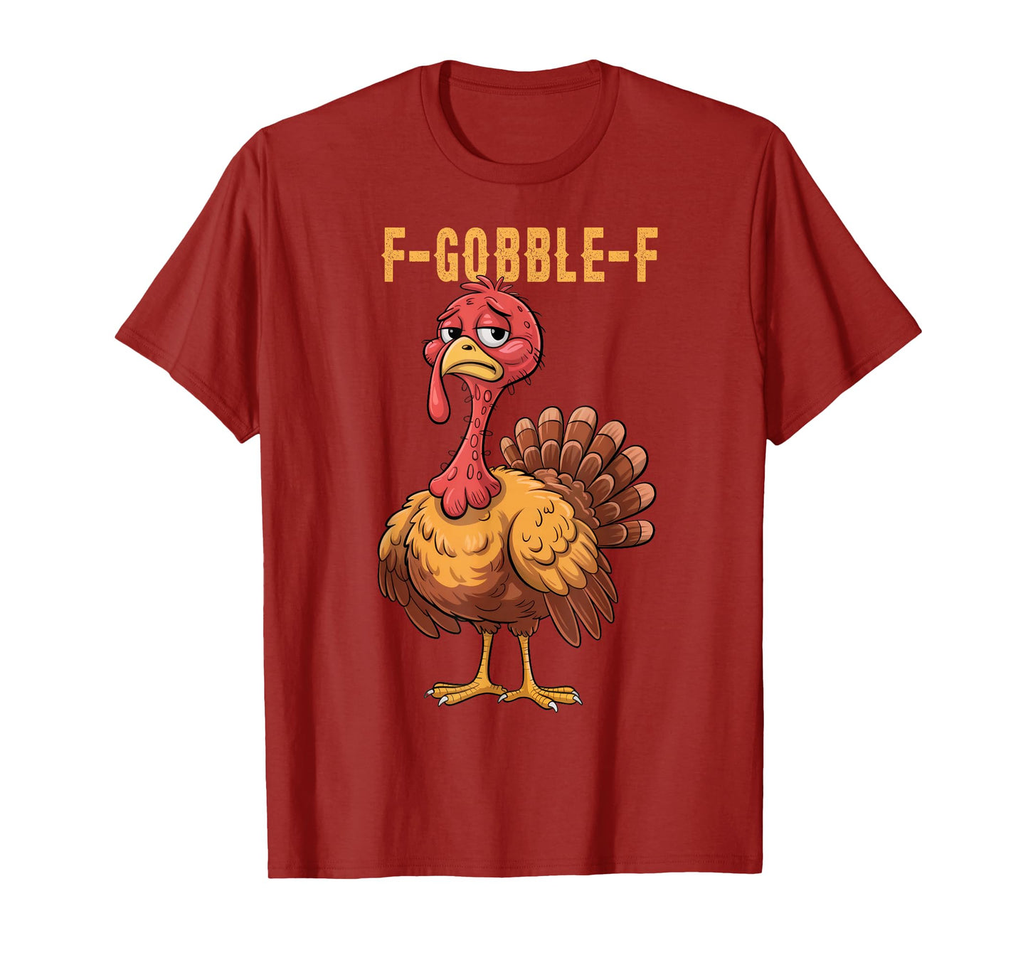 Funny F Gobble F Turkey Chicken Quote Turkey Meme T-Shirt