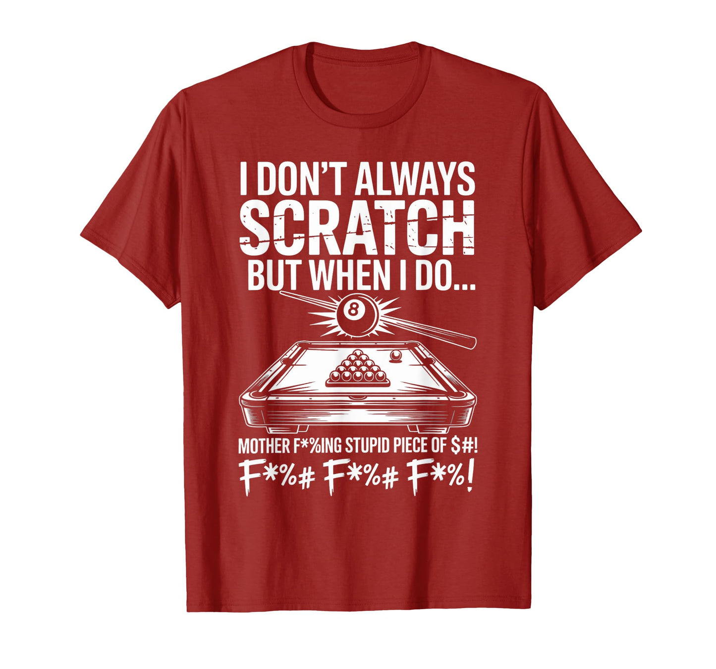 I Don't Always Scratch Billiard Player Sports Game Billiard T-Shirt