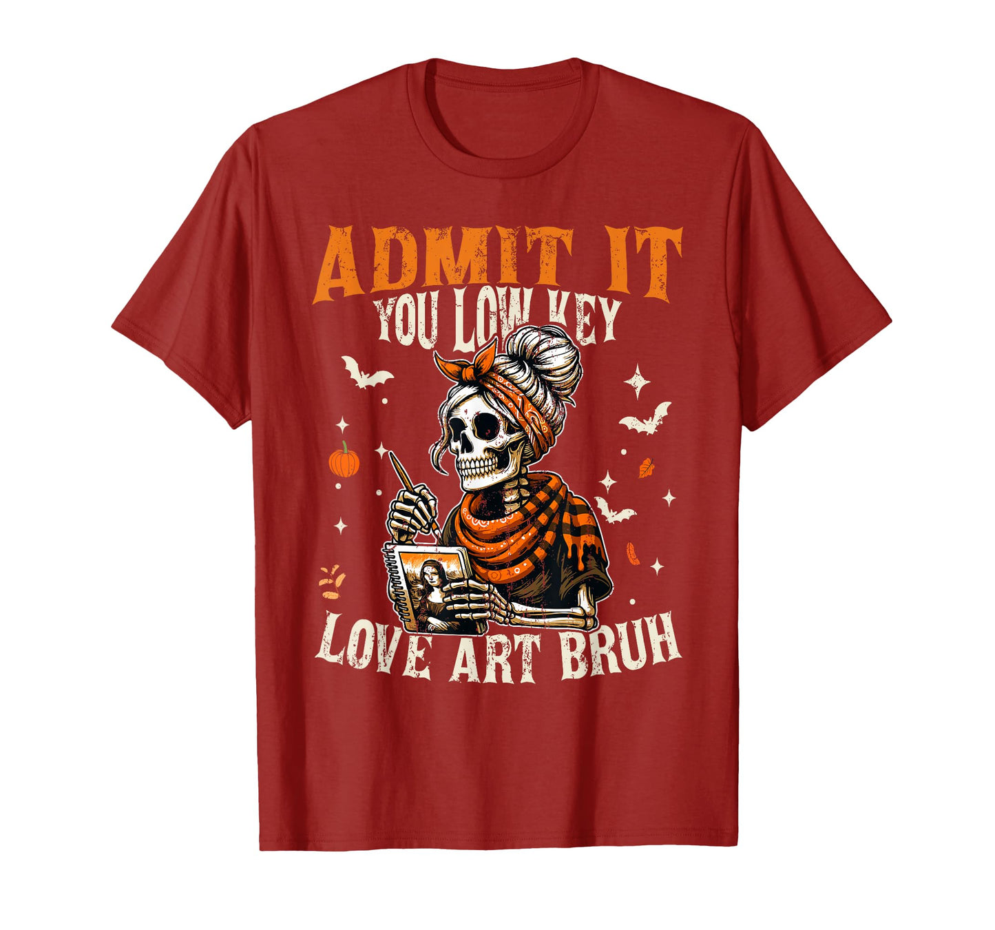 Admit It You Low Key Love Art Bruh Halloween Art Teacher T-Shirt