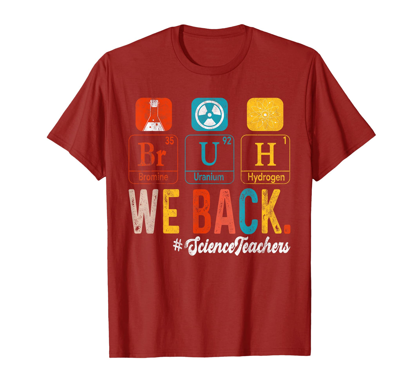 Bruh We Back To School Science Teachers Periodic Table T-Shirt