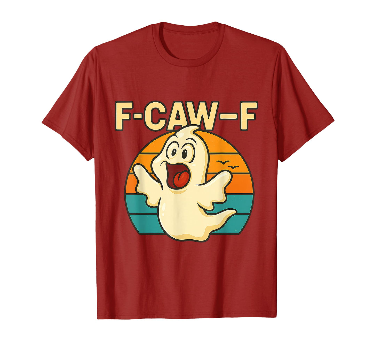 F-Caw-F Funny Ghost Meme Humor Quote Halloween T-Shirt