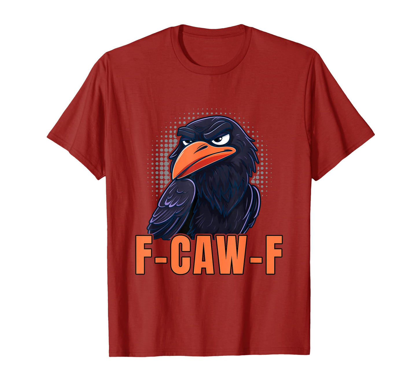 Crow F-CAW-F Raven Bird Pun Wordplay Joke Humor T-Shirt