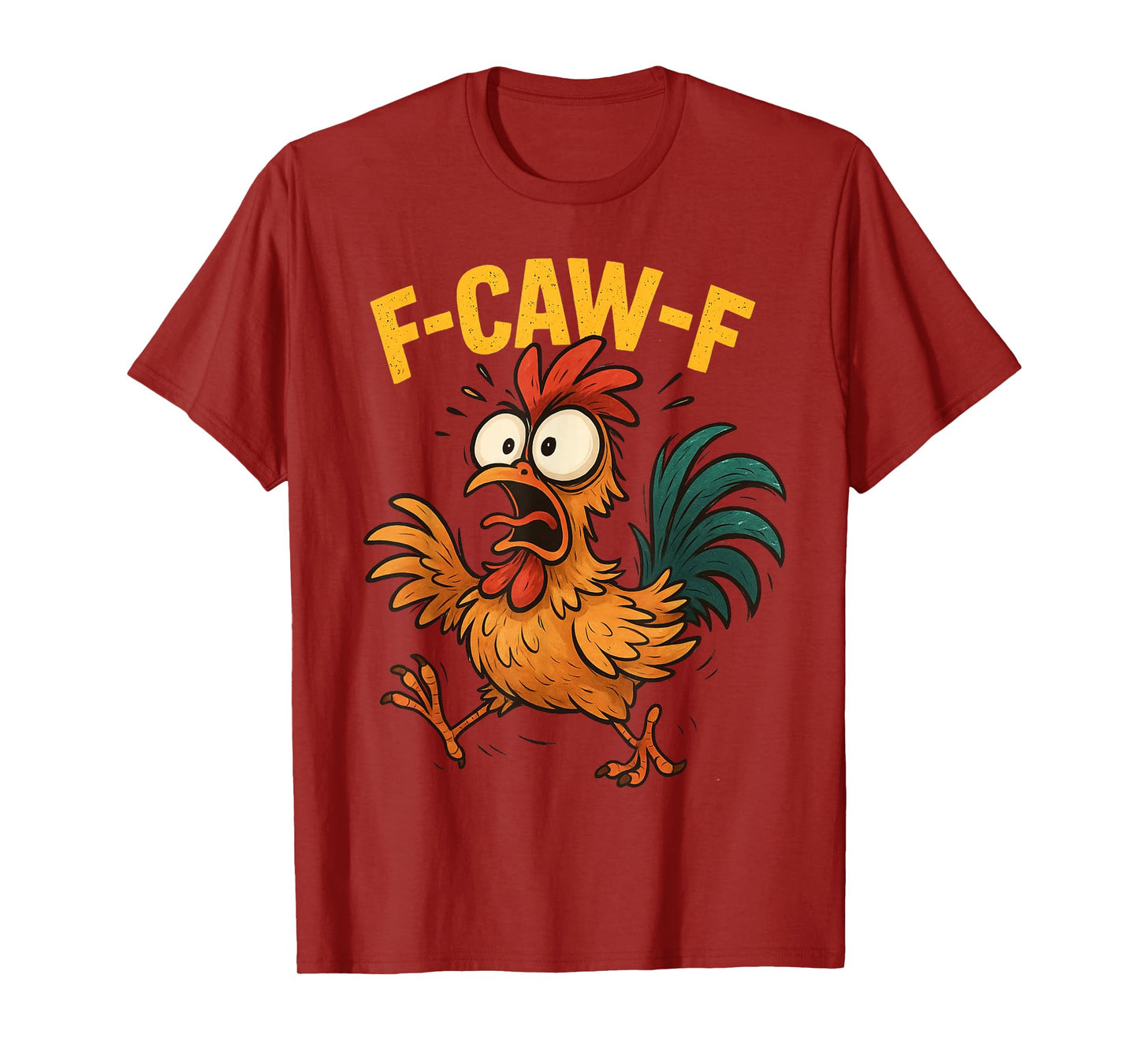 Funny F-Caw-F Chicken Meme Adult Humor T-Shirt