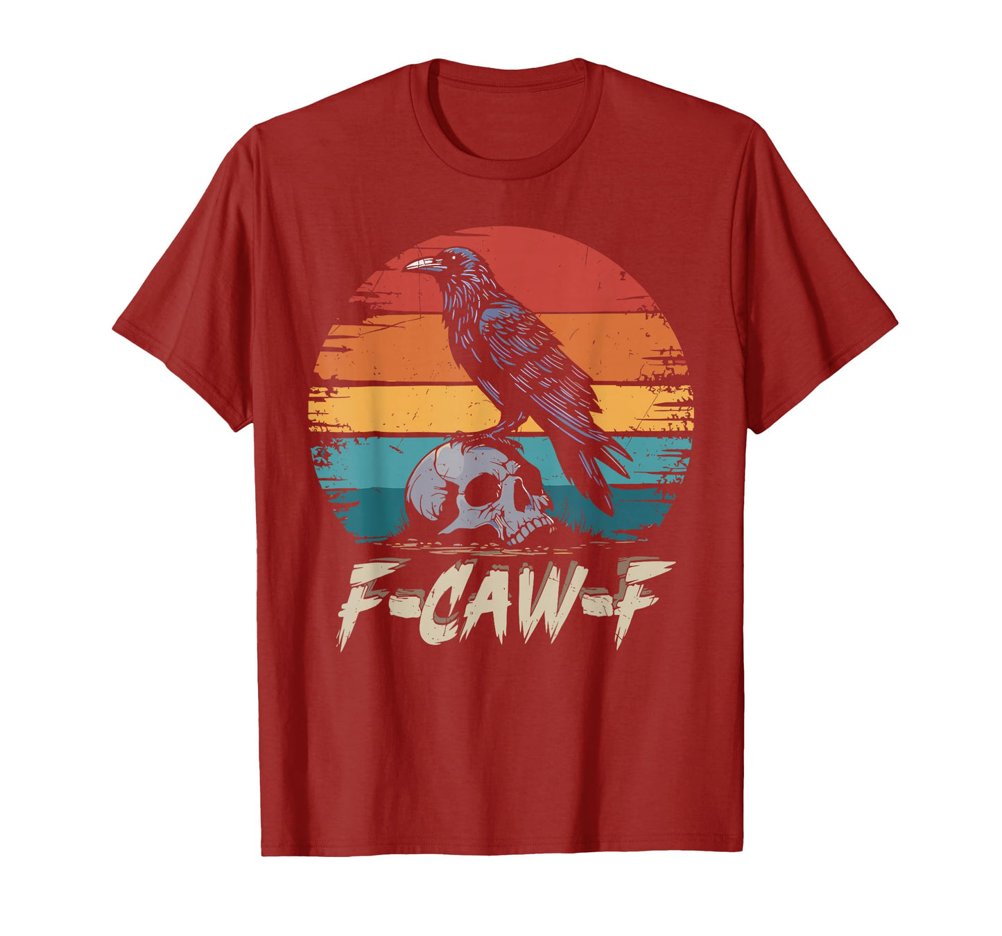 Funny Crow F-Caw-F Black Bird Black Crow F-Caw-F FCAWF Crow T-Shirt