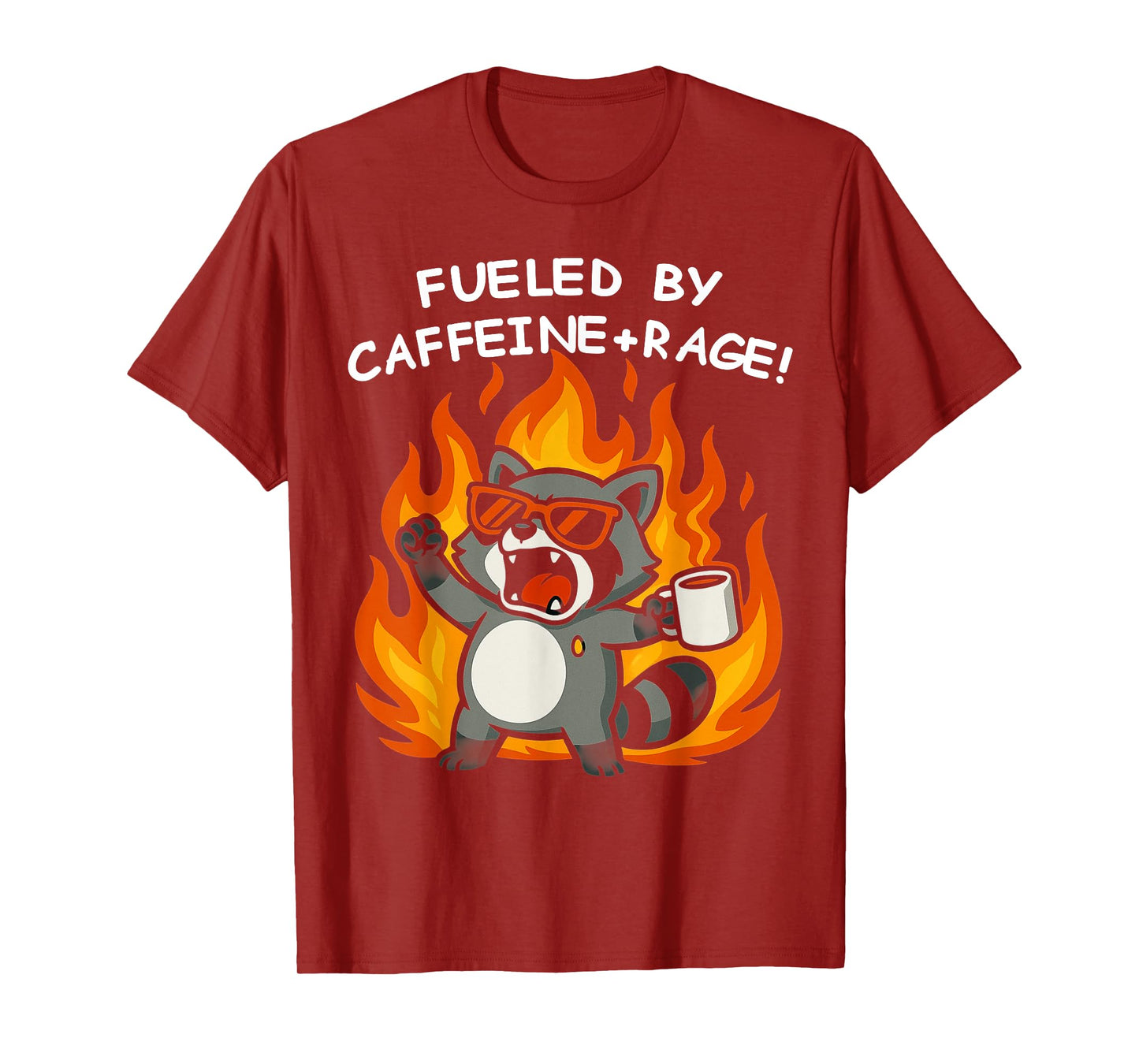 Fueled By Caffeine Rage Funny Sayings T-Shirt