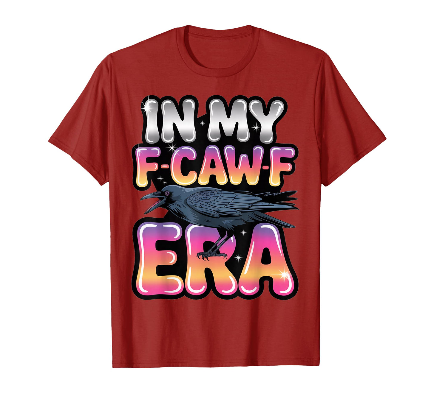in My F-Caw-F Era Retro Vaporwave Crow Design T-Shirt