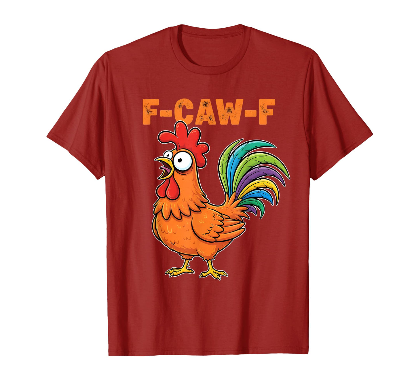 F-Caw-F Funny Chicken Humor Design F-Caw-F Chicken Lover T-Shirt