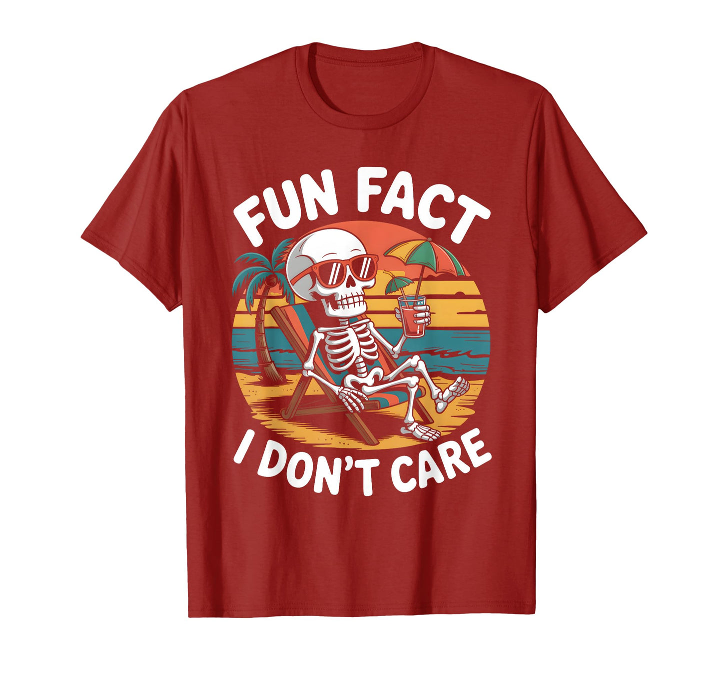 Fun Fact I Don’t Care Funny Saying Quote Skeleton Summer T-Shirt