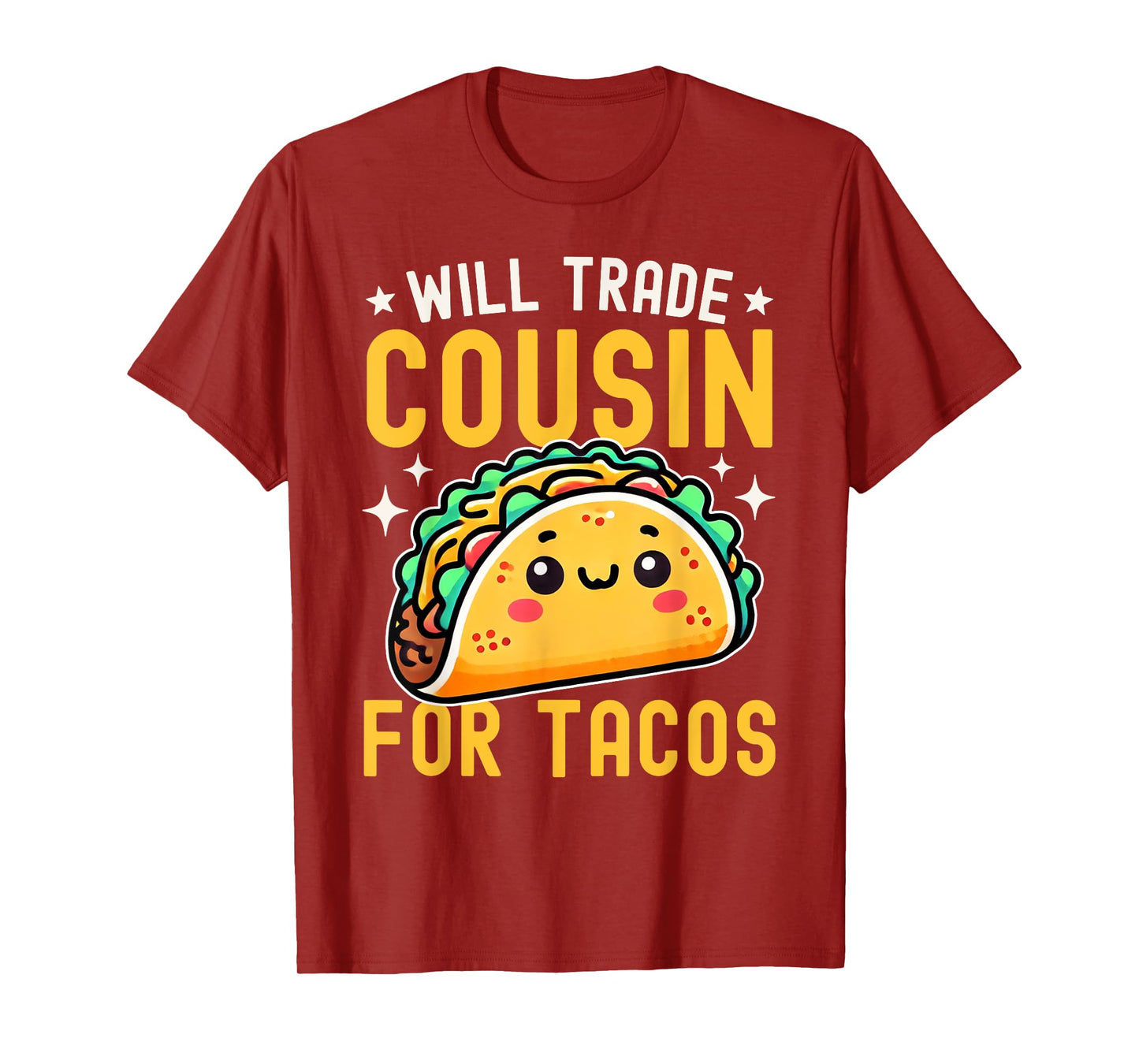 Will Trade Cousin For Tacos Taco Lover Cinco De Mayo T-Shirt