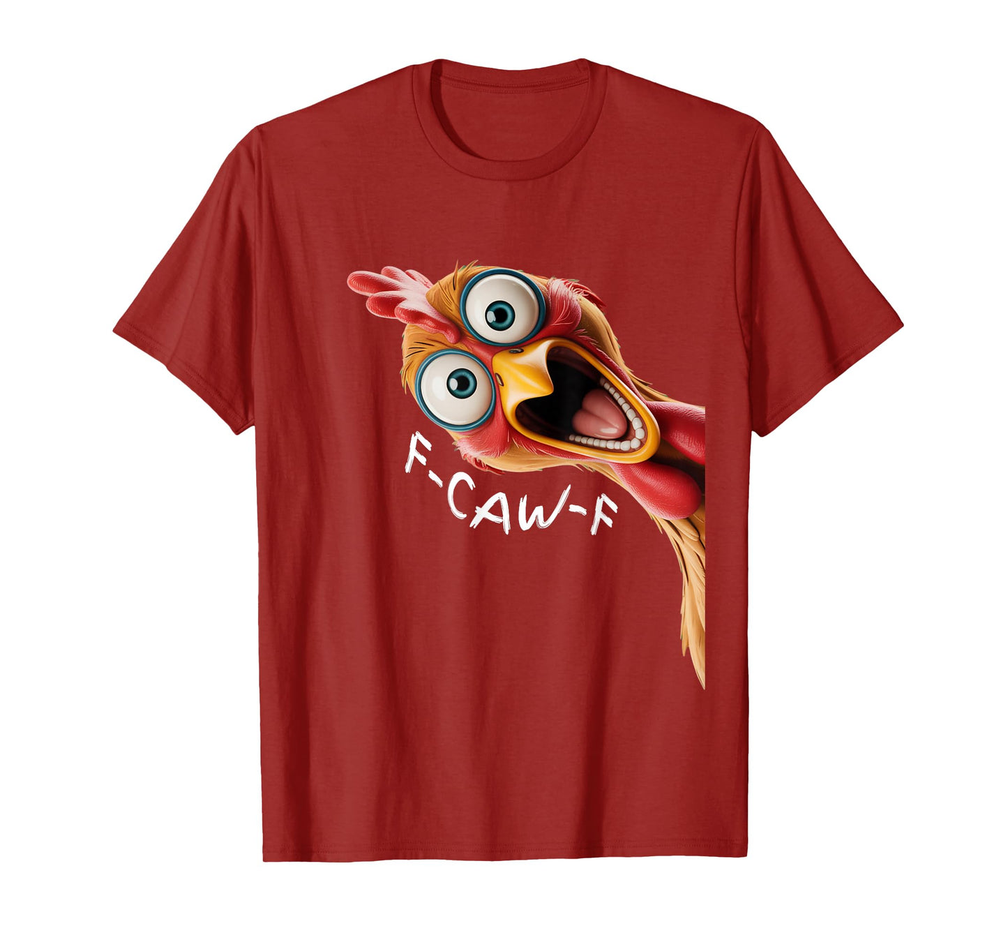 Funny FCAWF Chicken F Caw F Chicken T-Shirt