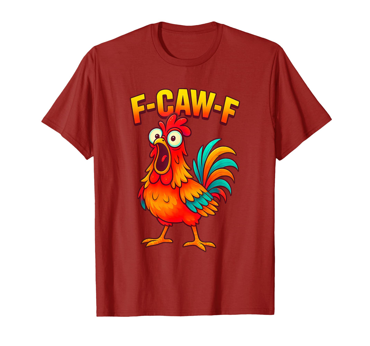 F-Caw-F Chicken Meme Funny FCawF Humor Gag T-Shirt