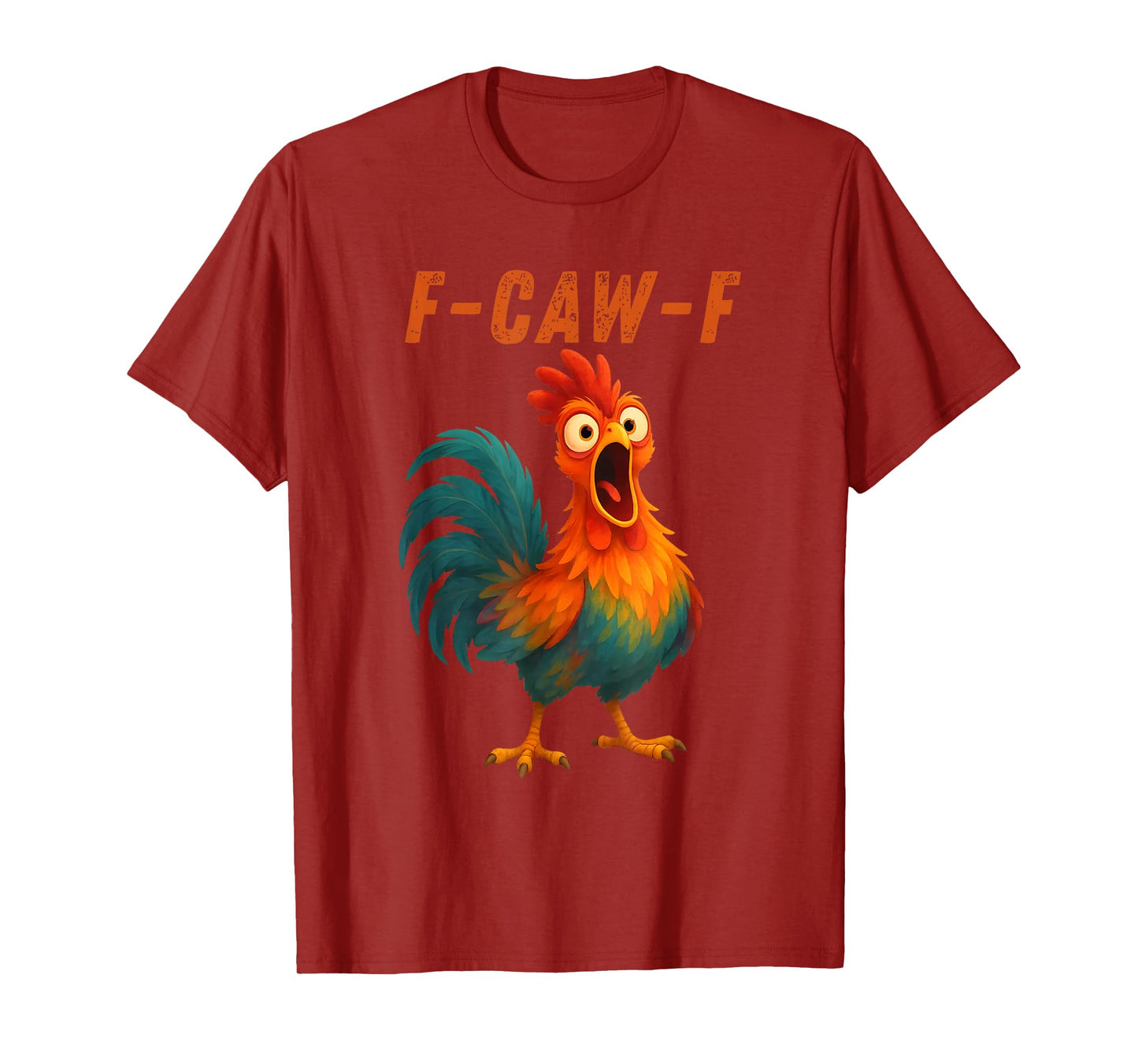 Funny F-Caw-F Chicken Quote Rooster Meme T-Shirt