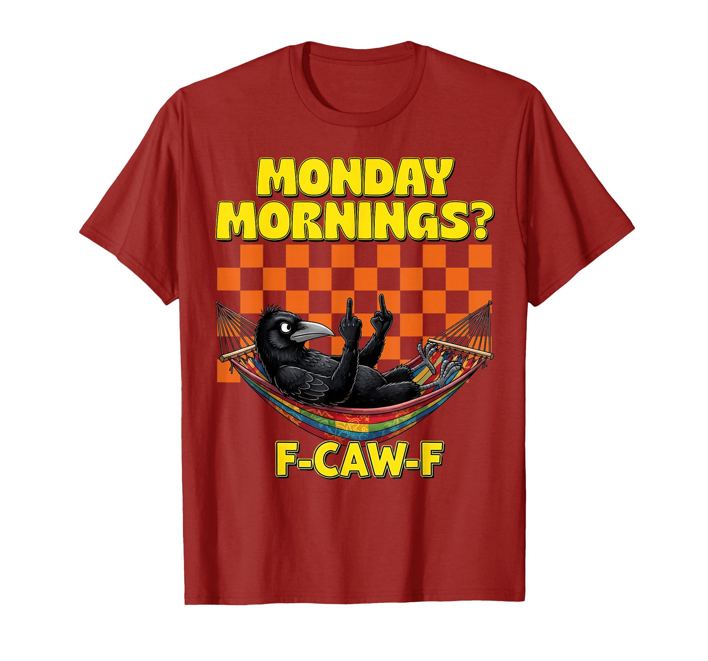 F-Caw-F Black Bird Crow Sarcastic Adult Humor for Men Woman T-Shirt