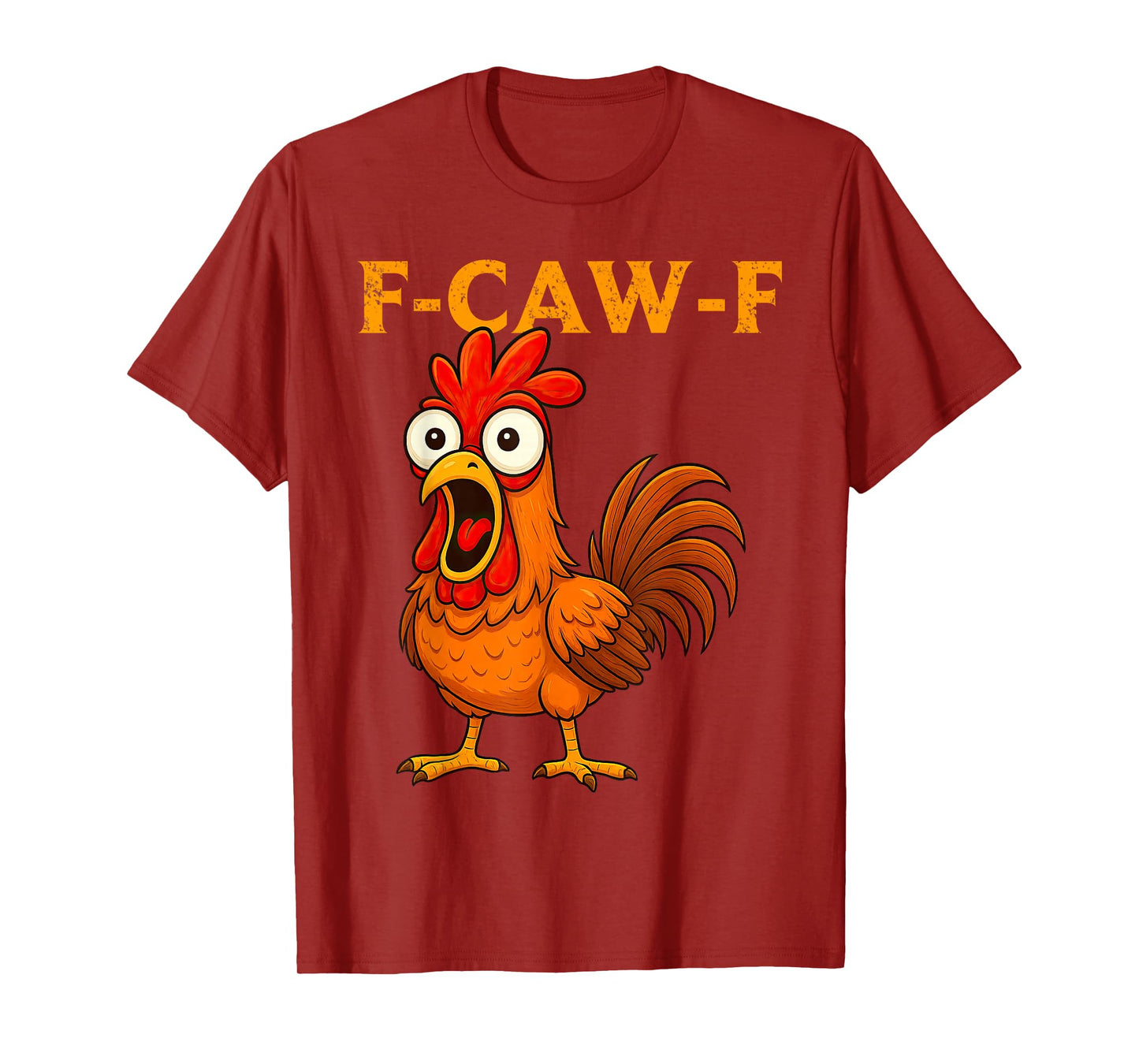 Quote Rooster Meme F-Caw-F Funny Chicken Humor Men Women T-Shirt