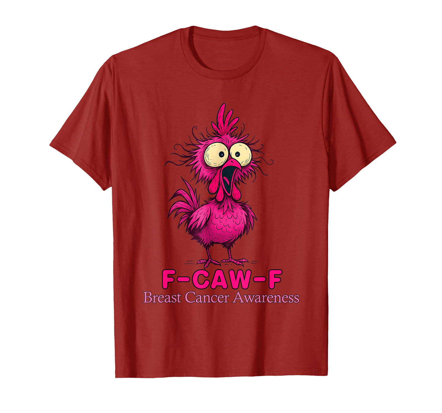 Funny Chicken F-Caw-F Breast Cancer Awareness T-Shirt